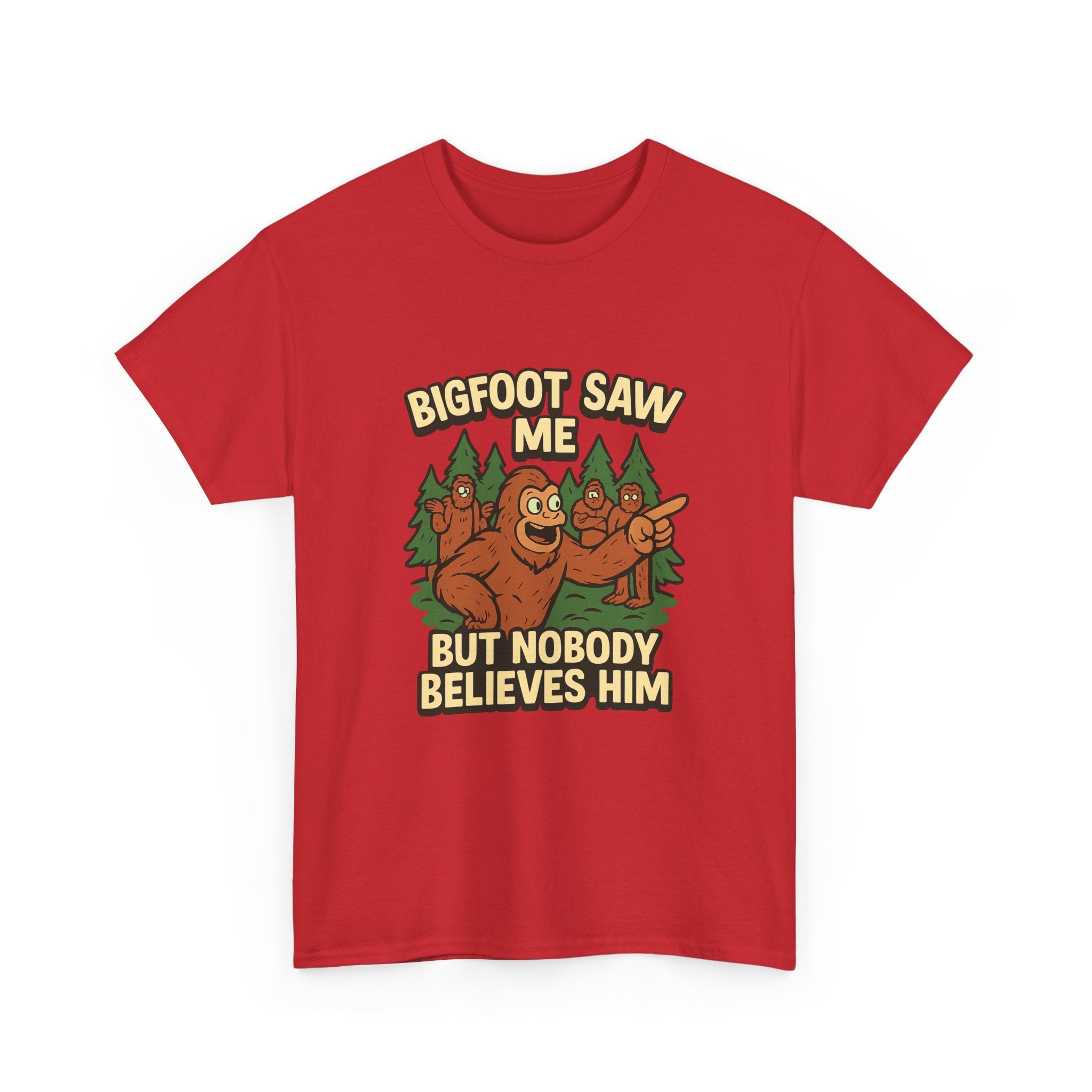 Bigfoot Saw Me But Nobody Believes Him T-Shirt | Unique Gift | Graphic Tee