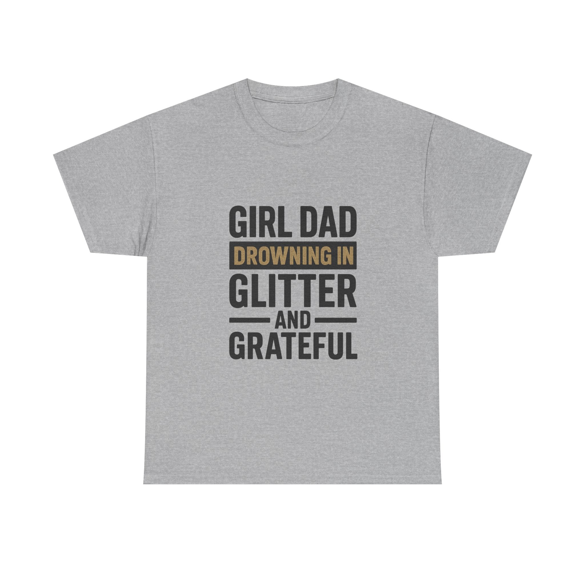 Girl Dad Drowning In Glitter And Grateful T-Shirt | Gift for Dad | Graphic Tee