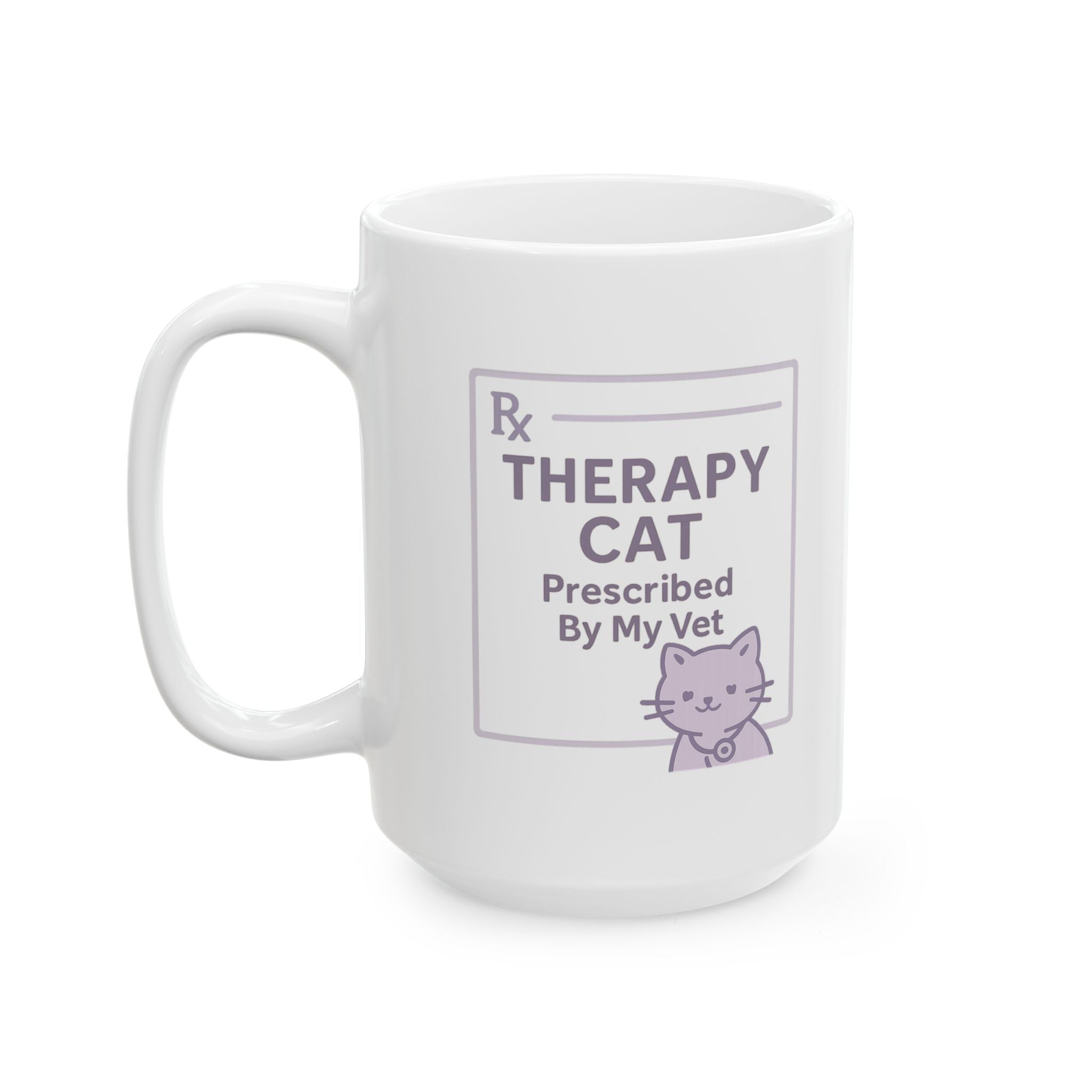 Therapy Cat Parent Prescribed By My Vet Ceramic Mug