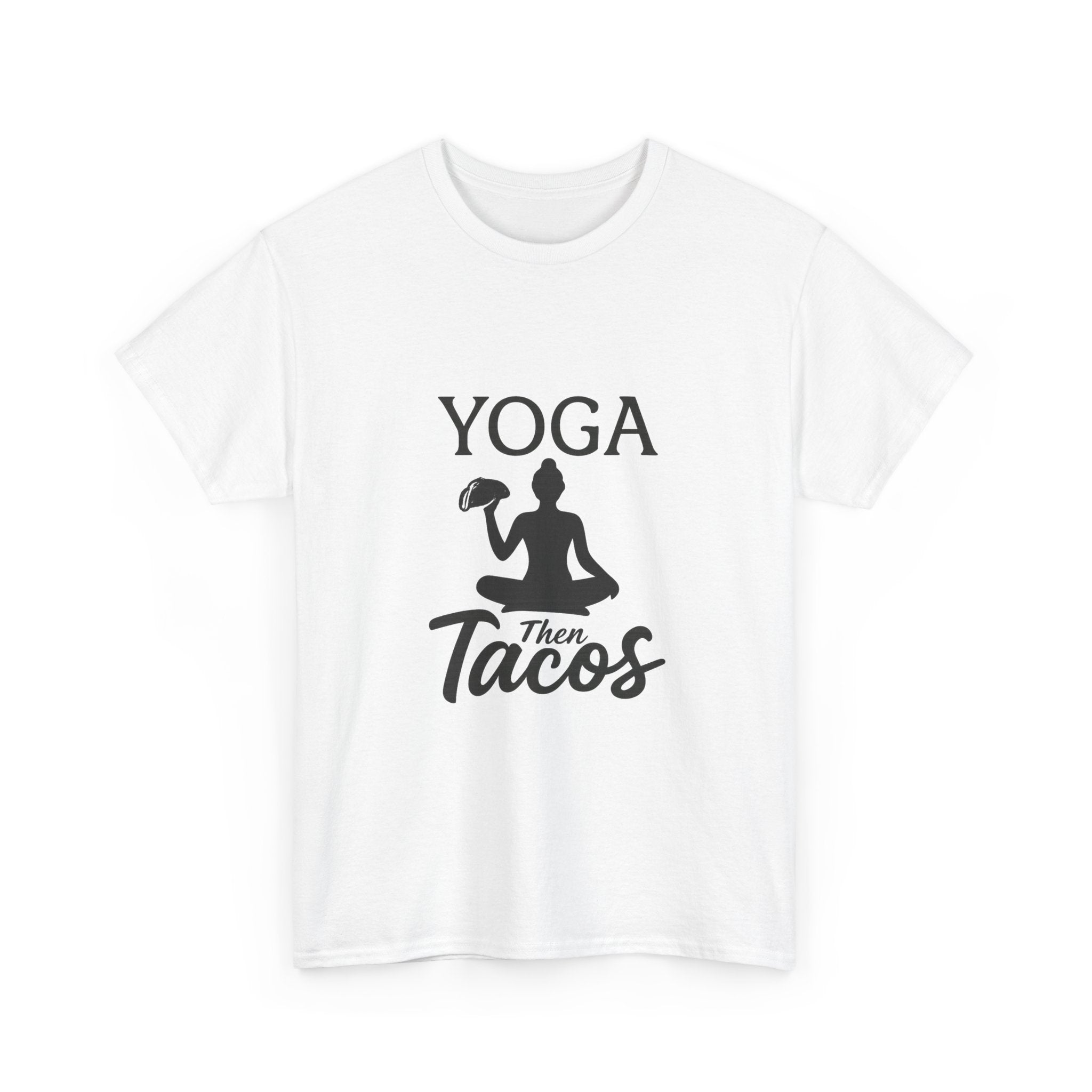 Yoga Then Tacos Fitness T-Shirt | Yoga Lover Gift | Graphic Tee