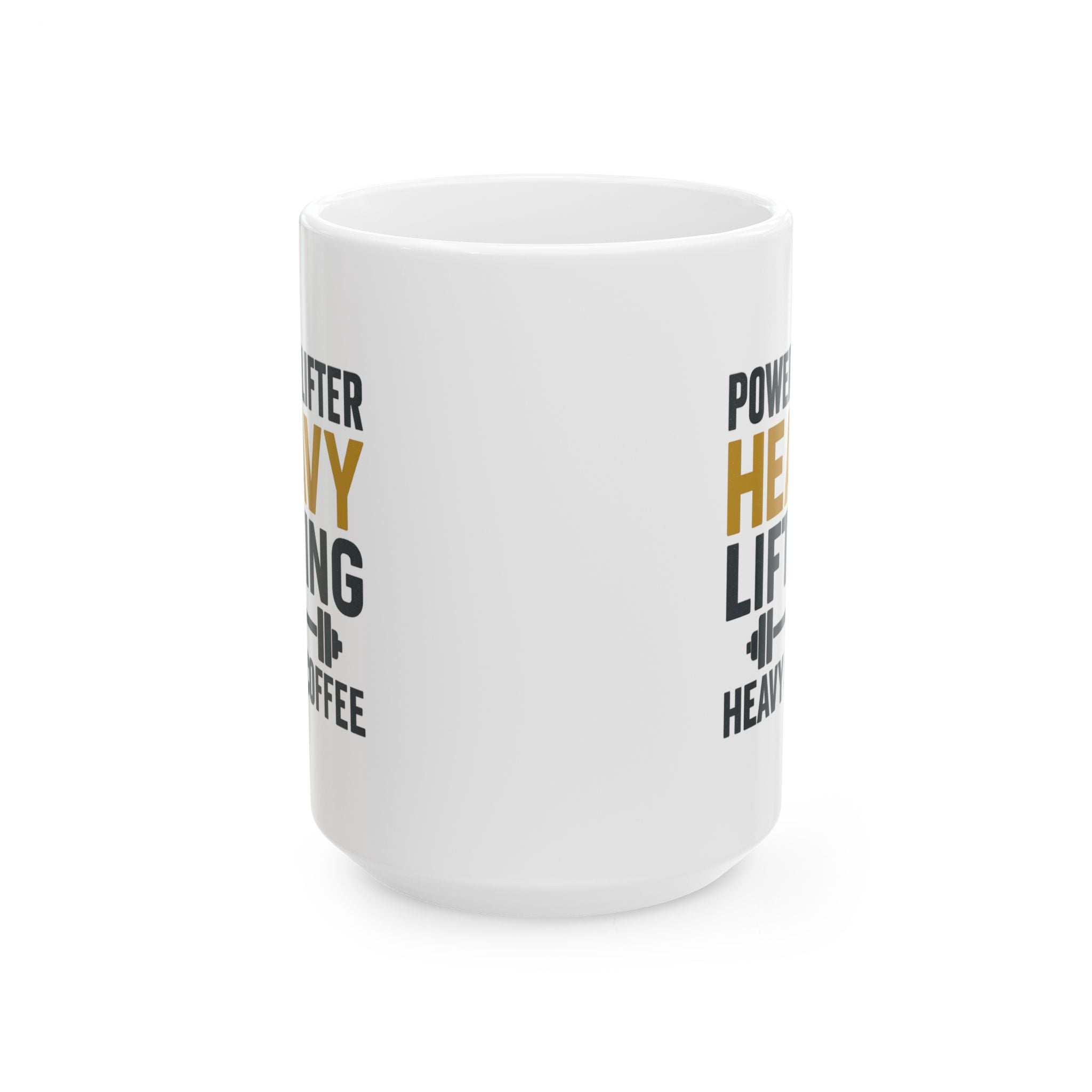 Powerlifter Heavy Lifting Needs Heavy Coffee Coffee Mug | Coffee Lover Gift | Ceramic Mug