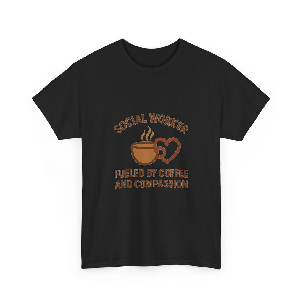 Social Worker Fueled By Coffee And Compassion T-Shirt | Coffee Lover Gift | Graphic Tee