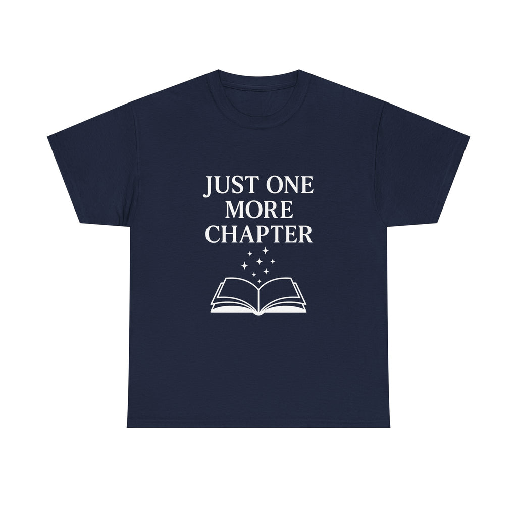 Just One More Chapter Book Lover T-Shirt | Unique Gift | Graphic Tee