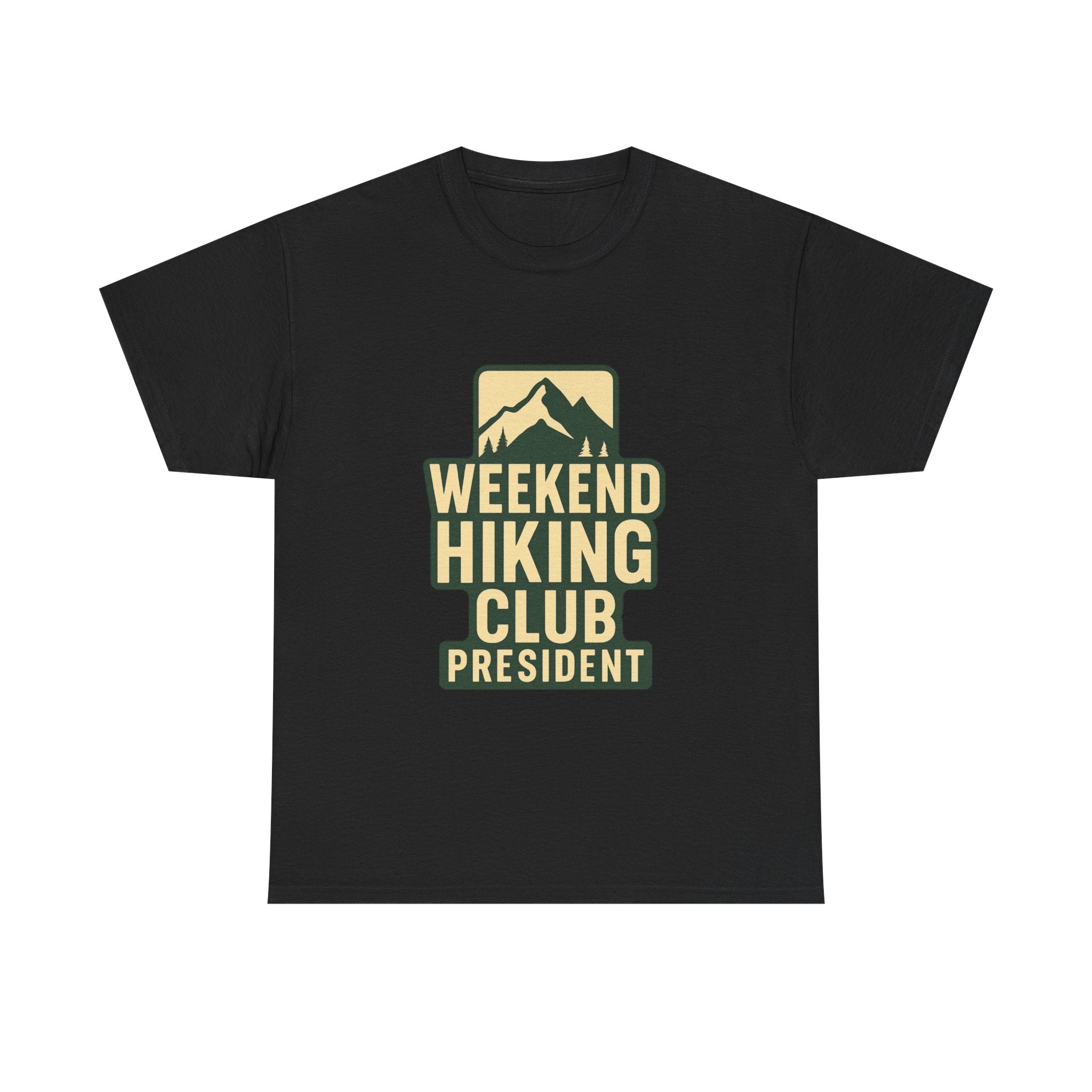 Weekend Hiking Club President T-Shirt | Hiking Lover Gift | Graphic Tee