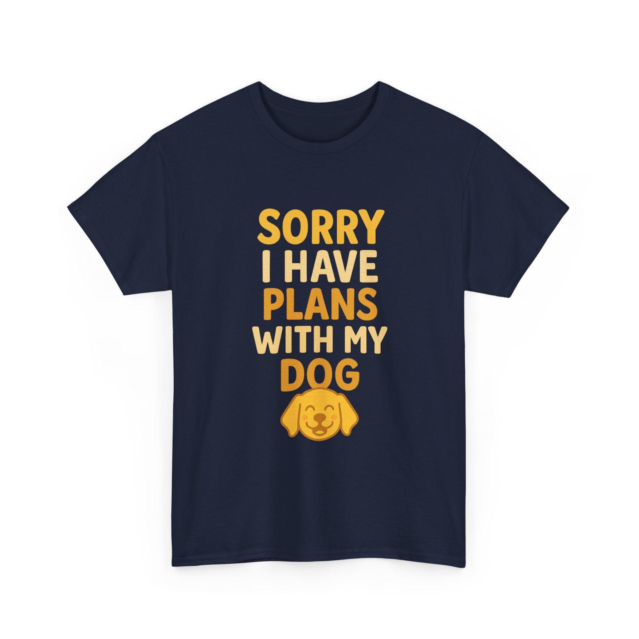 Sorry I Have Plans With My Dog T-Shirt | Dog Lover Gift | Graphic Tee