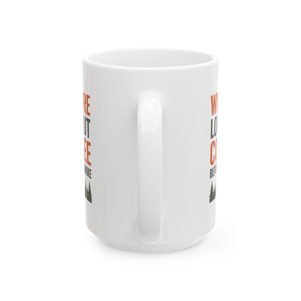 Wildfire Lookout Tower Watcher Coffee Before The Smoke Coffee Mug | Coffee Lover Gift | Ceramic Mug