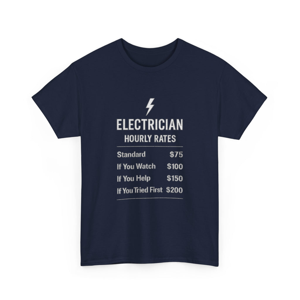 Electrician Hourly Rate Profession T-Shirt | Unique Gift | Graphic Tee