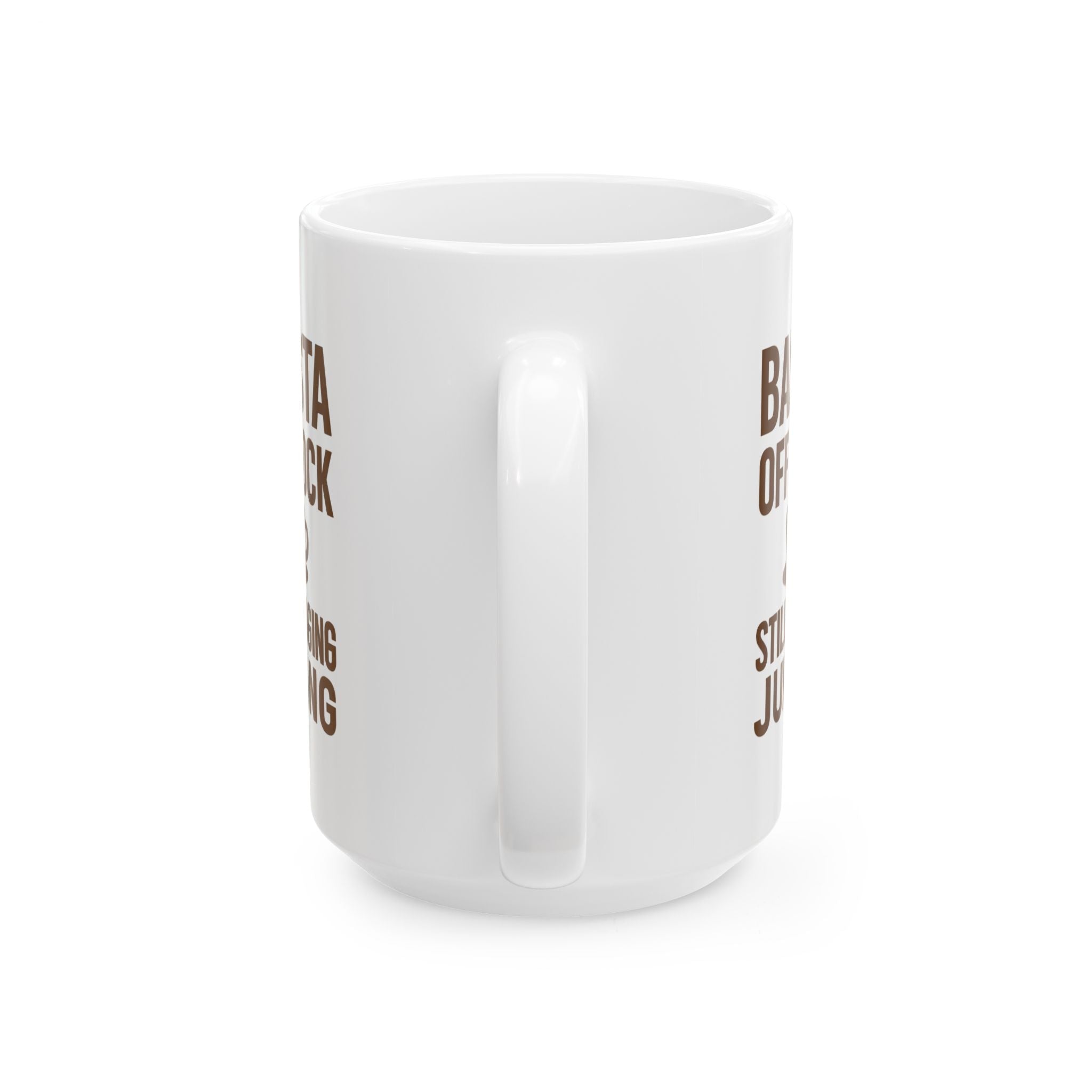 Barista Off The Clock Still Judging Your Order Coffee Mug | Unique Gift | Ceramic Mug