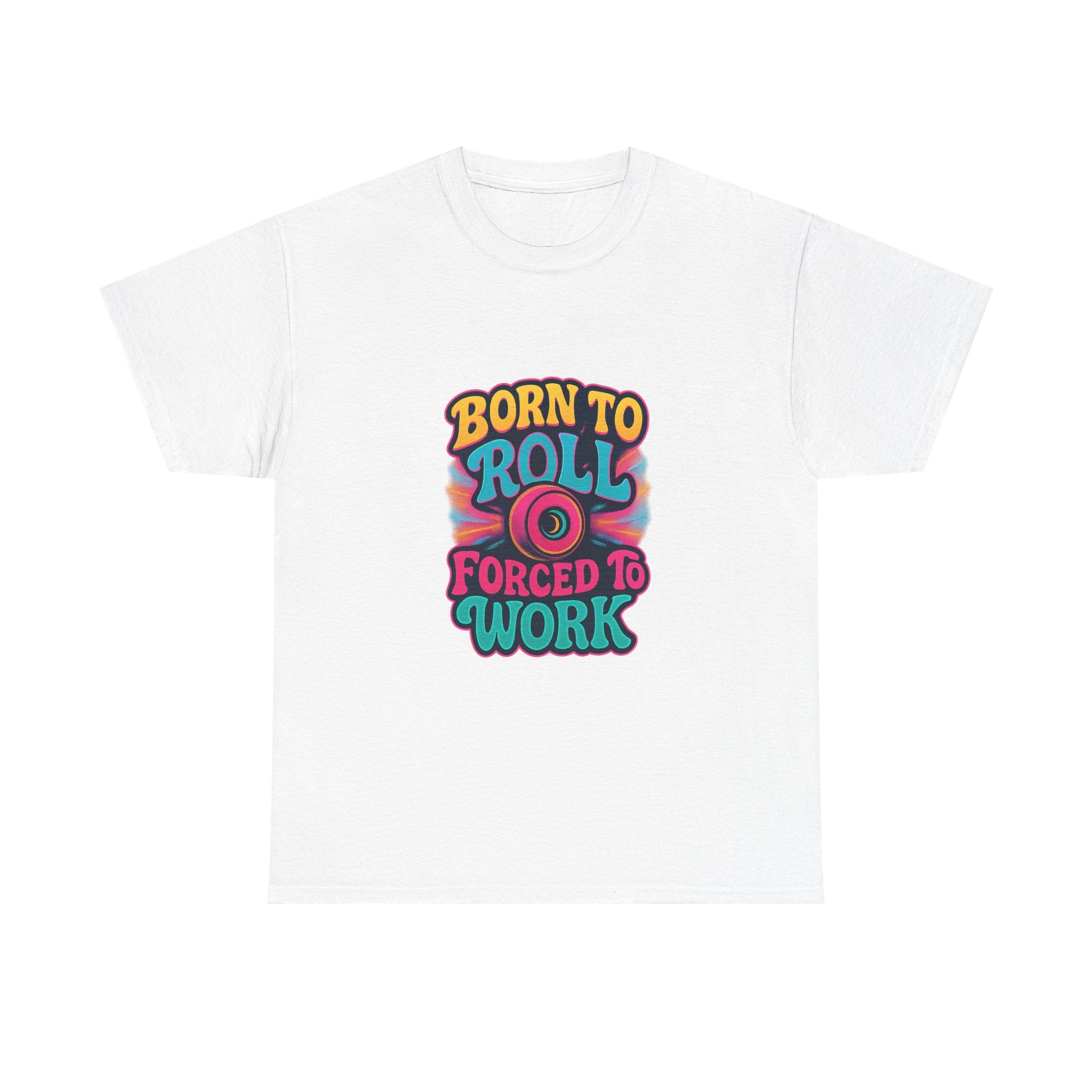 Roller Skater Born To Roll Forced To Work T-Shirt