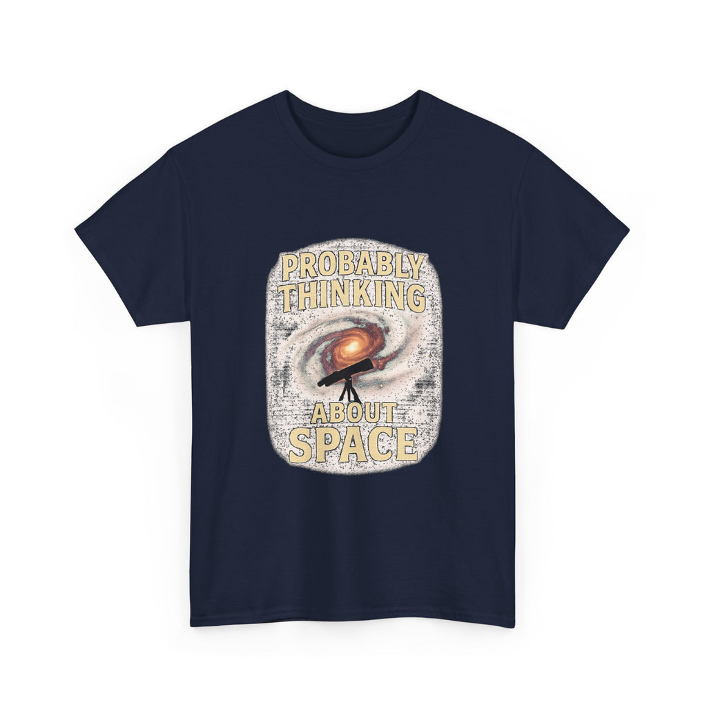 Astronomy Nerd Probably Thinking About Space T-Shirt
