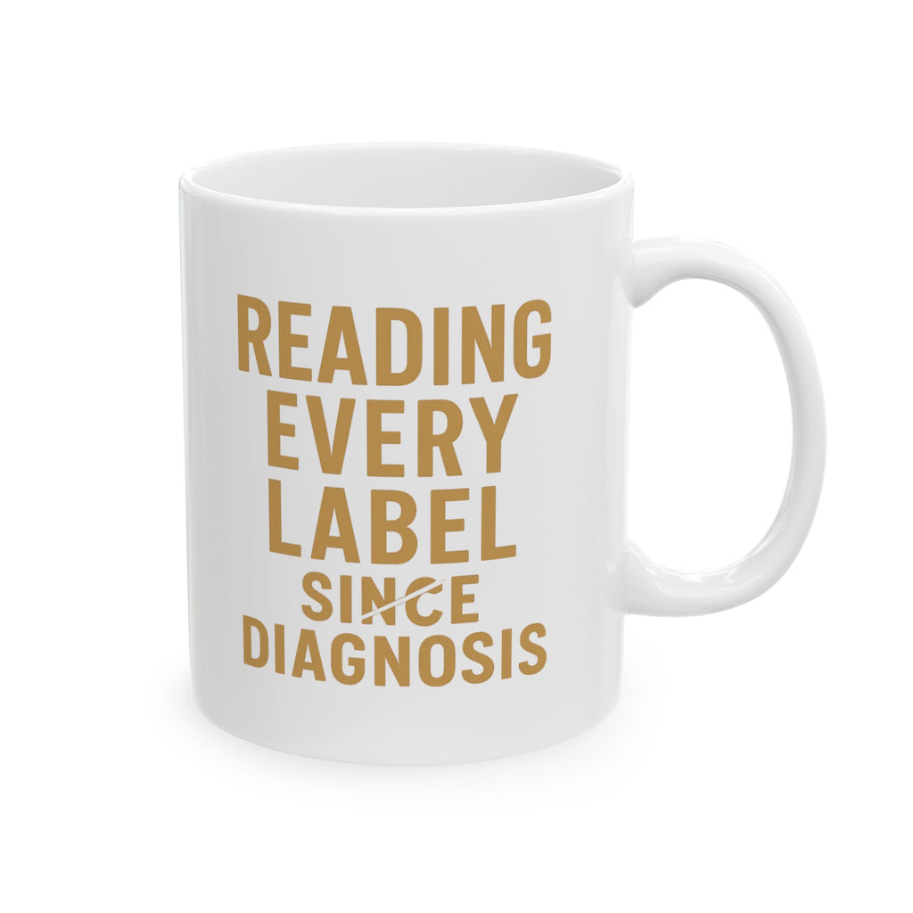 Celiac Warrior Reading Every Label Since Diagnosis Coffee Mug | Unique Gift | Ceramic Mug