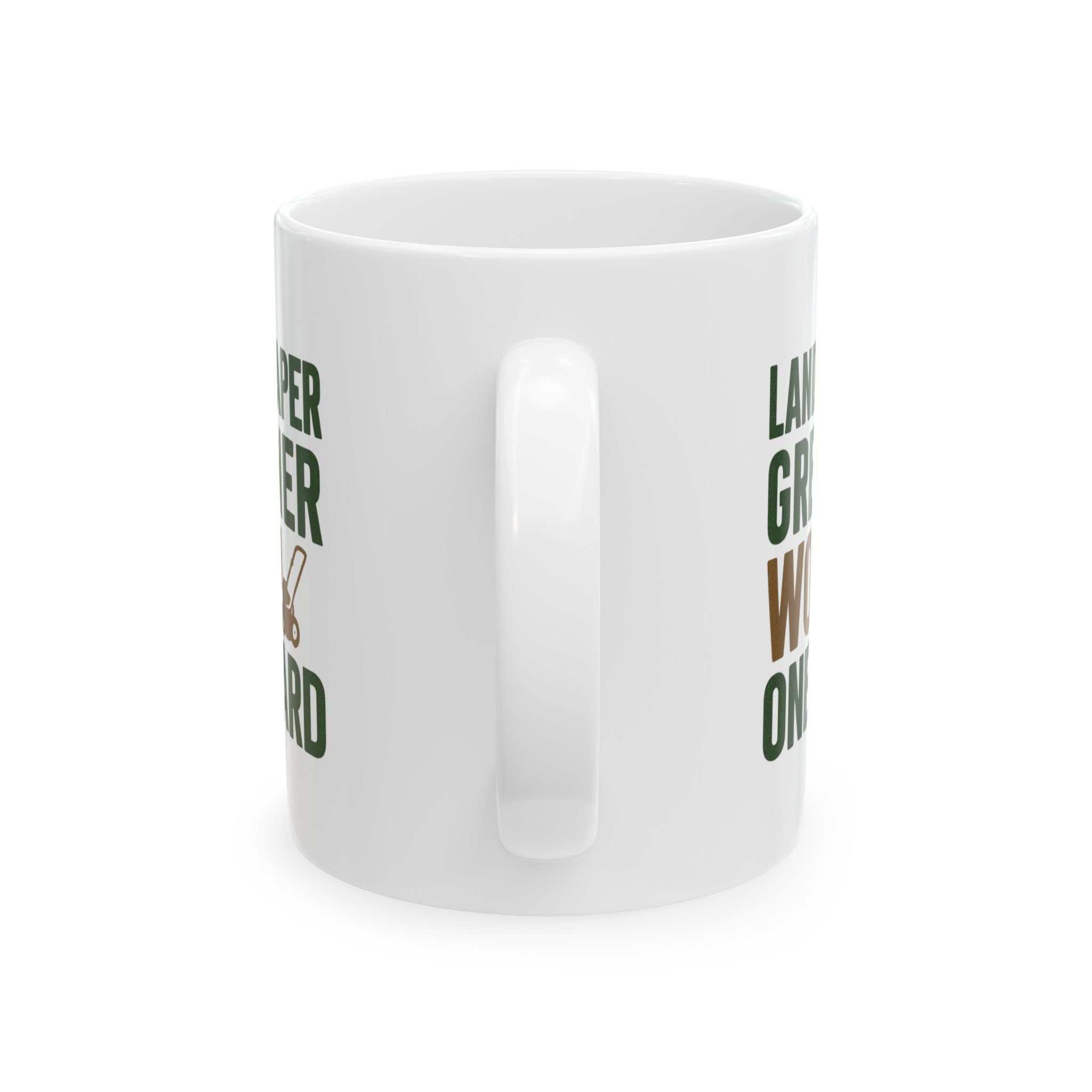 Landscaper Making The World Greener One Yard At A Time Coffee Mug | Unique Gift | Ceramic Mug