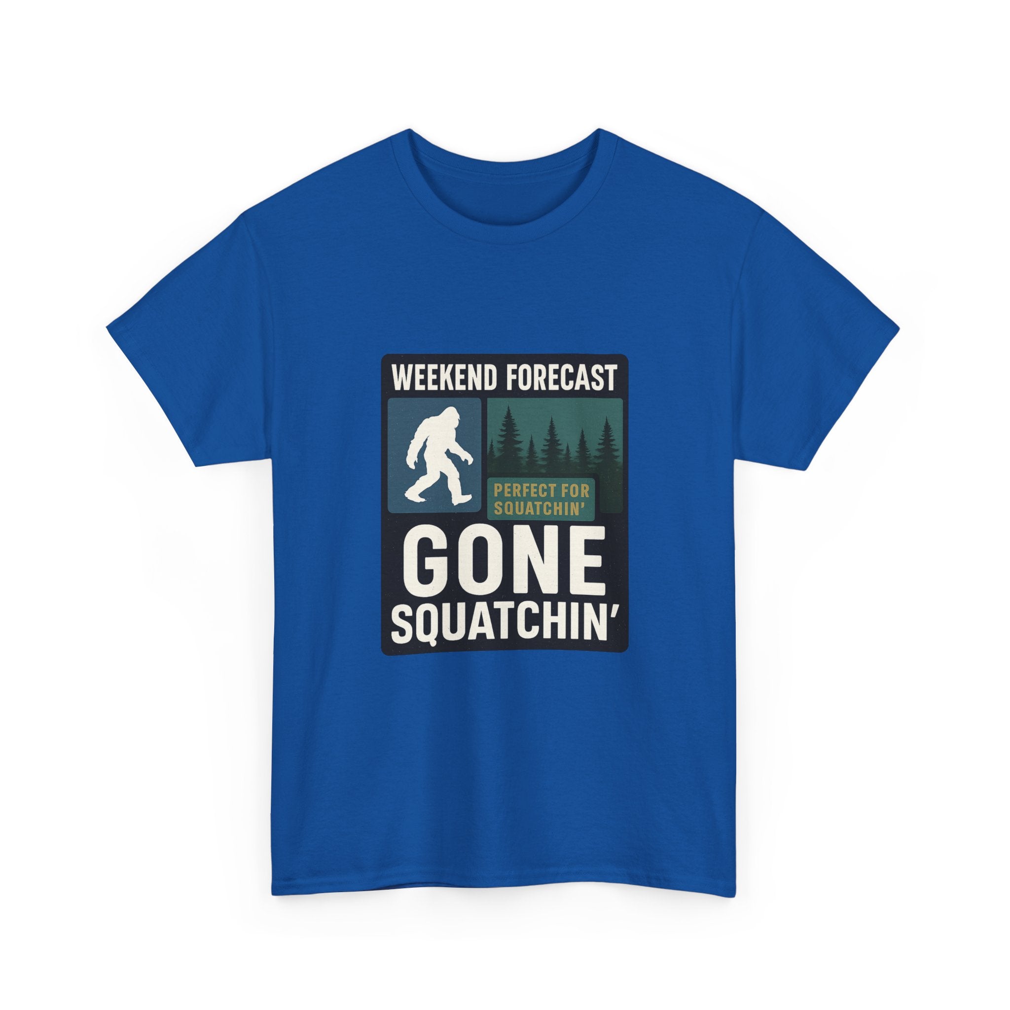 Gone Squatchin Weekend Forecast T-Shirt | Unique Gift | Graphic Tee