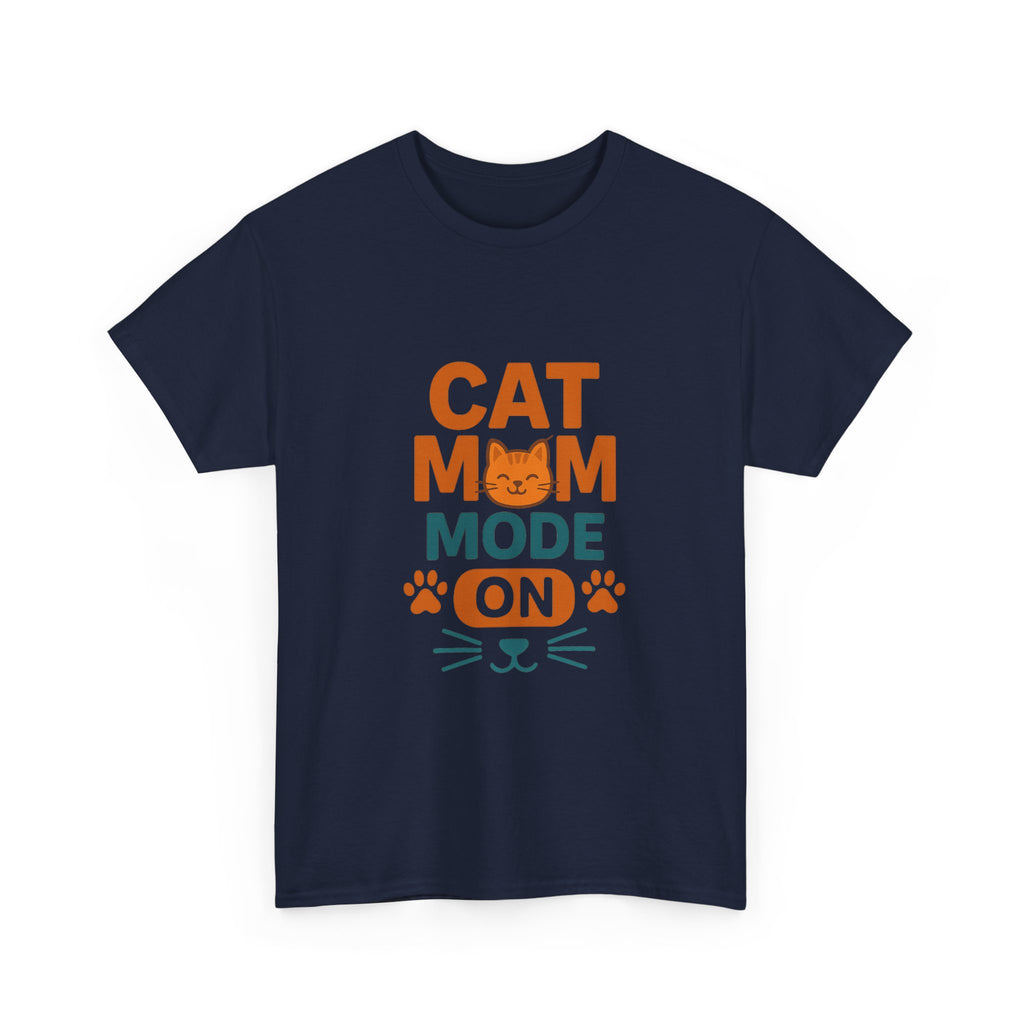 Cat Mom Mode On T-Shirt | Funny Cat Gift | Graphic Tee