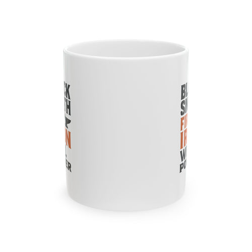 Blacksmith Fire Iron Willpower Coffee Mug | Unique Gift | Ceramic Mug