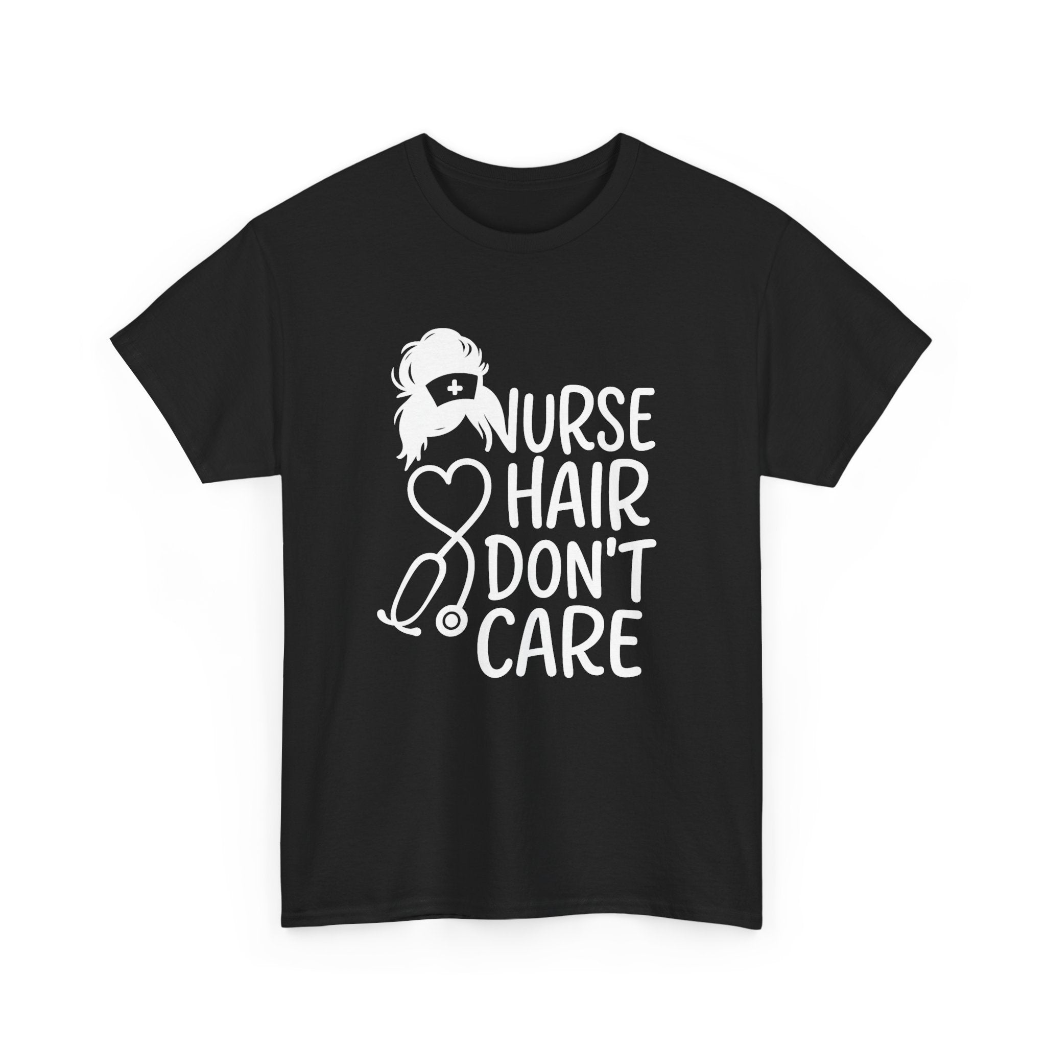 Nurse Hair Don't Care Medical T-Shirt | Nurse Gift | Graphic Tee