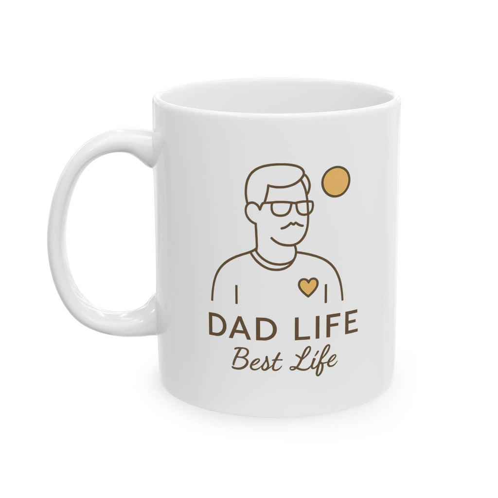 Dad Life Is My Best Life Coffee Mug | Dad Life Gift | Ceramic Mug