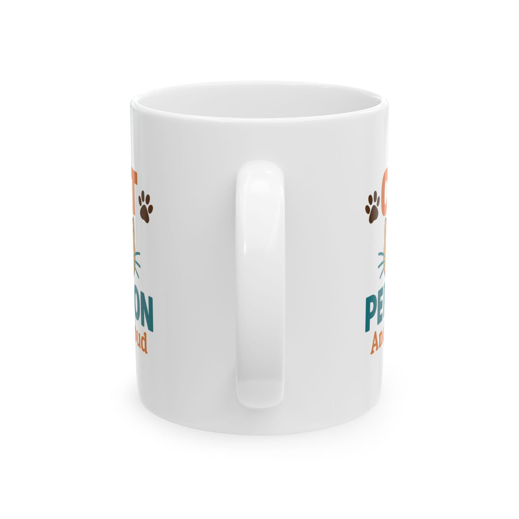 Cat Person And Proud Coffee Mug | Cat Lover Gift | Ceramic Mug
