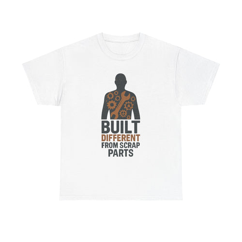 Built Different From Scrap Parts T-Shirt | Unique Gift | Graphic Tee