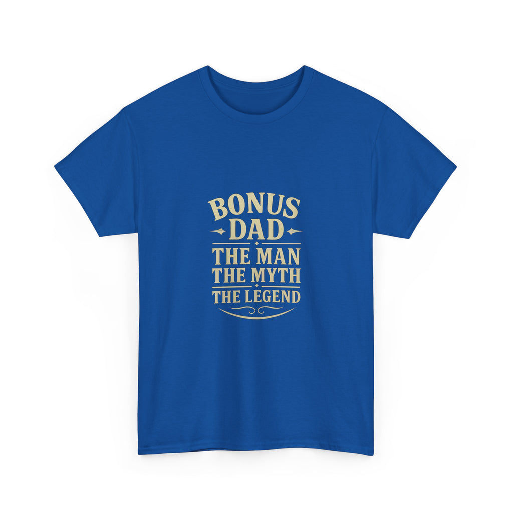 Bonus Dad The Man The Myth T-Shirt | Gift for Dad | Graphic Tee