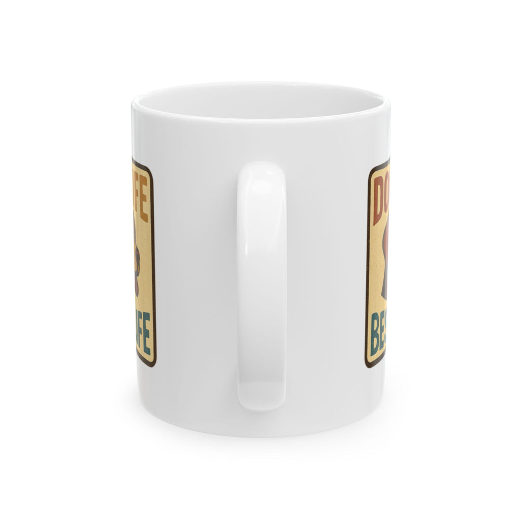 Dog Life Best Life Coffee Mug | Dog Owner Appreciation | Ceramic Mug