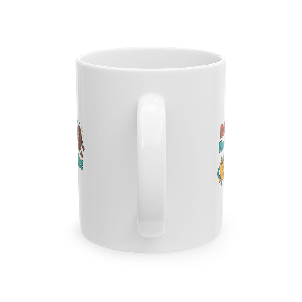 Decaf Is Not Real Coffee Fight Me Coffee Mug | Anti Decaf Coffee Humor | Ceramic Mug