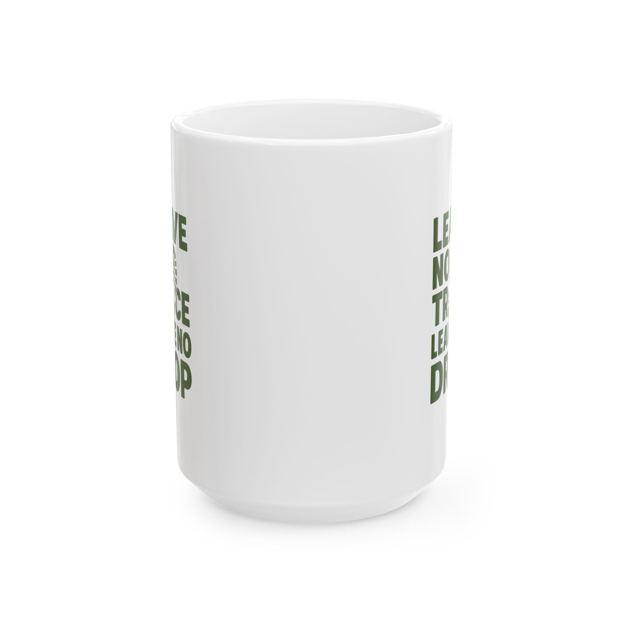 Hiker Leave No Trace Leave No Drop Coffee Mug | Unique Gift | Ceramic Mug
