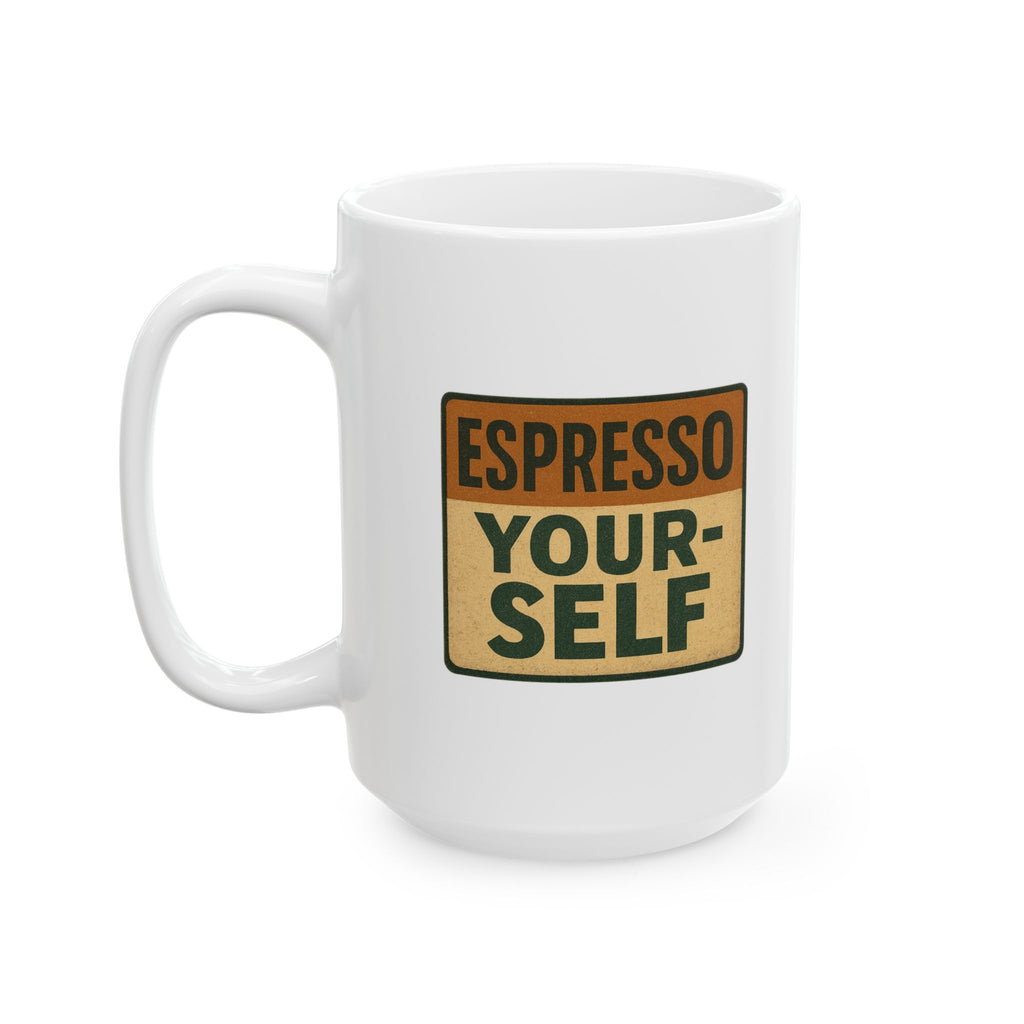 Always Espresso Yourself Coffee Mug | Funny Coffee Pun Gift | Ceramic Mug