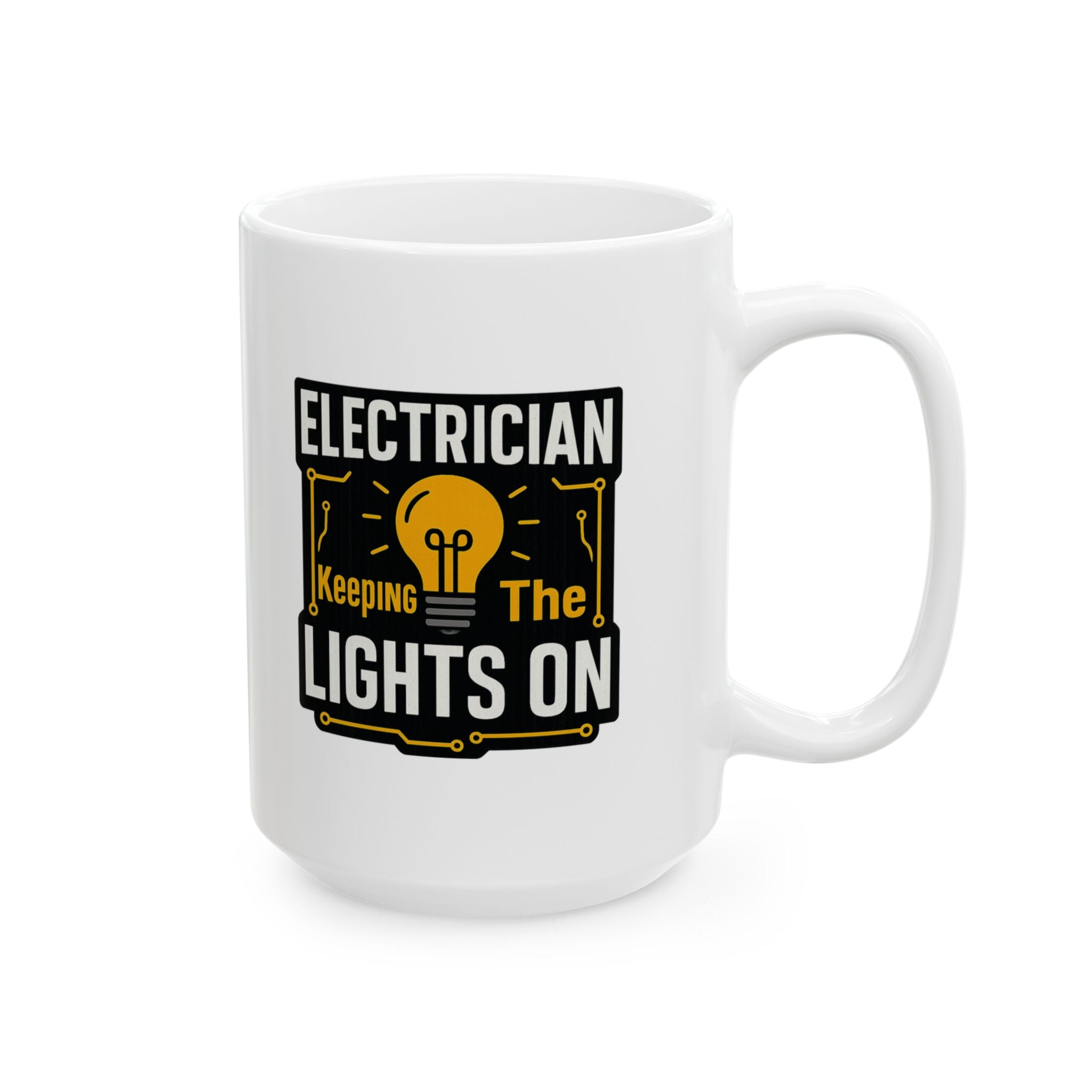 Electrician Keeping The Lights On Coffee Mug | Unique Gift | Ceramic Mug
