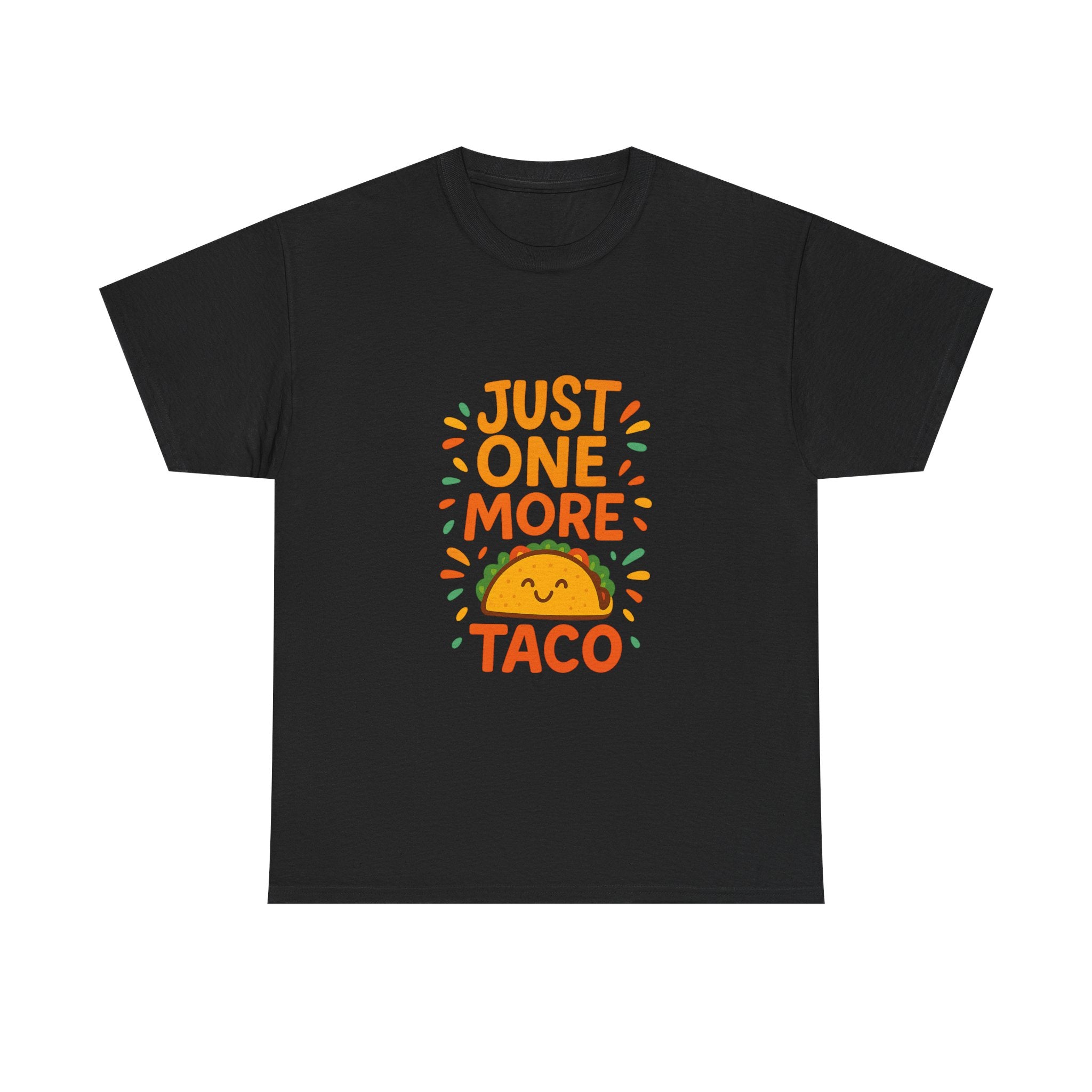 Just One More Taco Foodie T-Shirt | Unique Gift | Graphic Tee