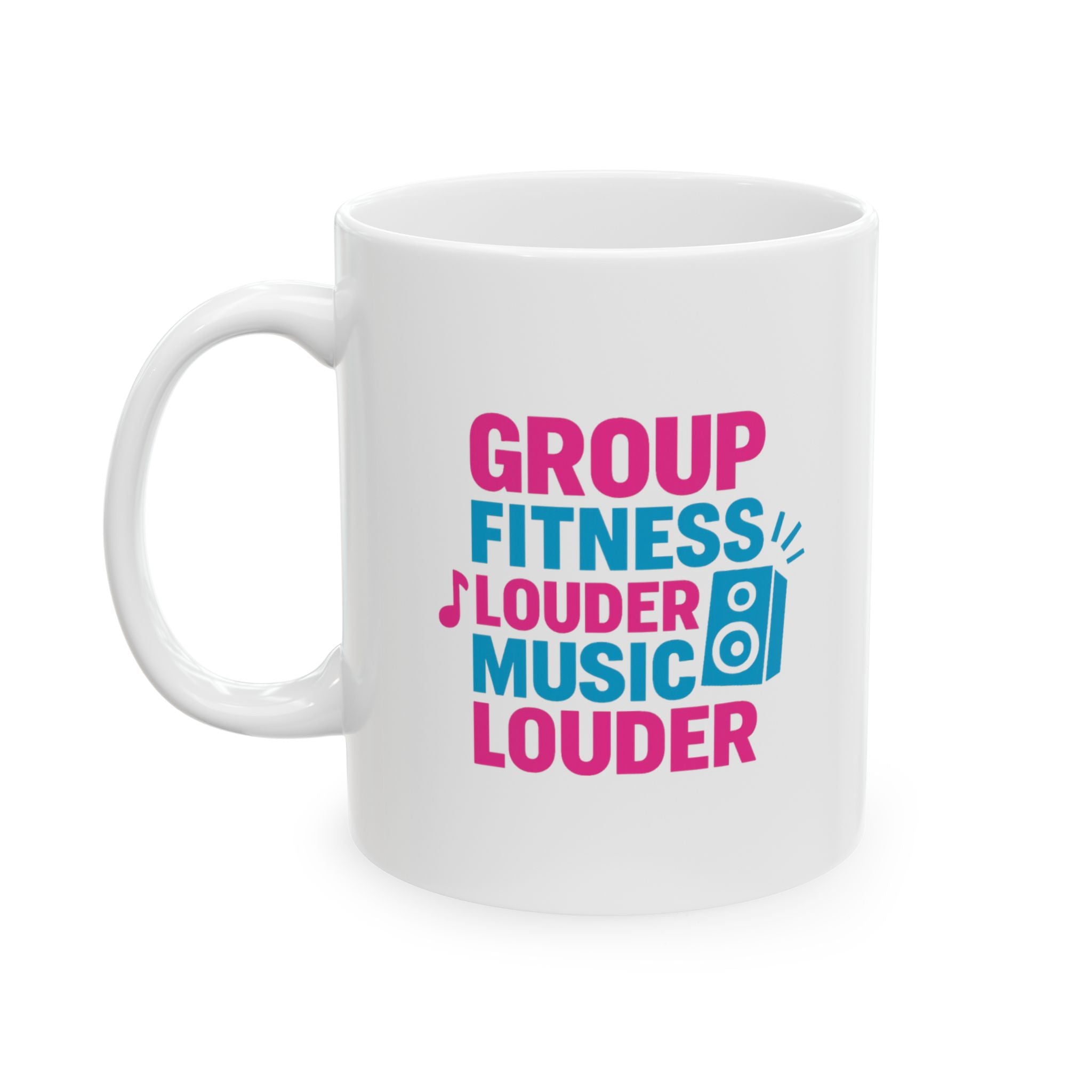 Group Fitness Instructor Louder Music Louder Coffee Coffee Mug | Coffee Lover Gift | Ceramic Mug