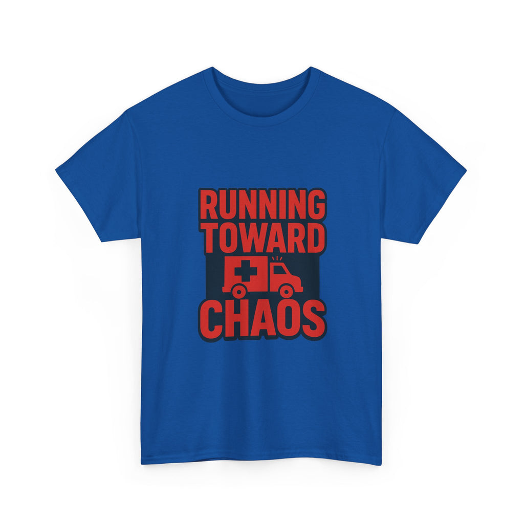 Paramedic Running Toward Chaos T-Shirt | Unique Gift | Graphic Tee