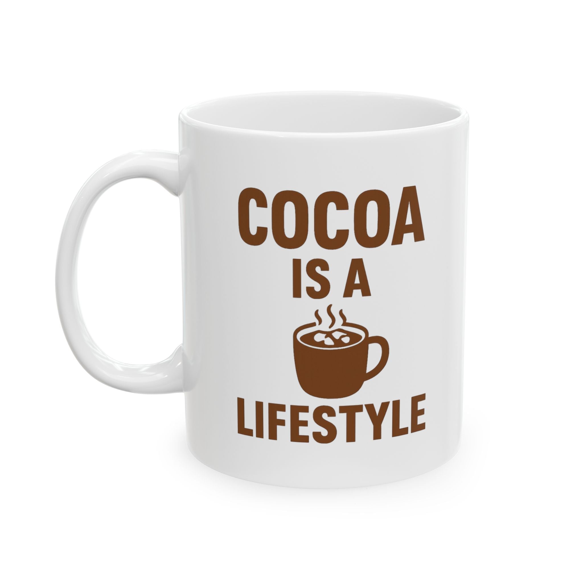 Hot Chocolate Fan Cocoa Is A Lifestyle Coffee Mug | Unique Gift | Ceramic Mug
