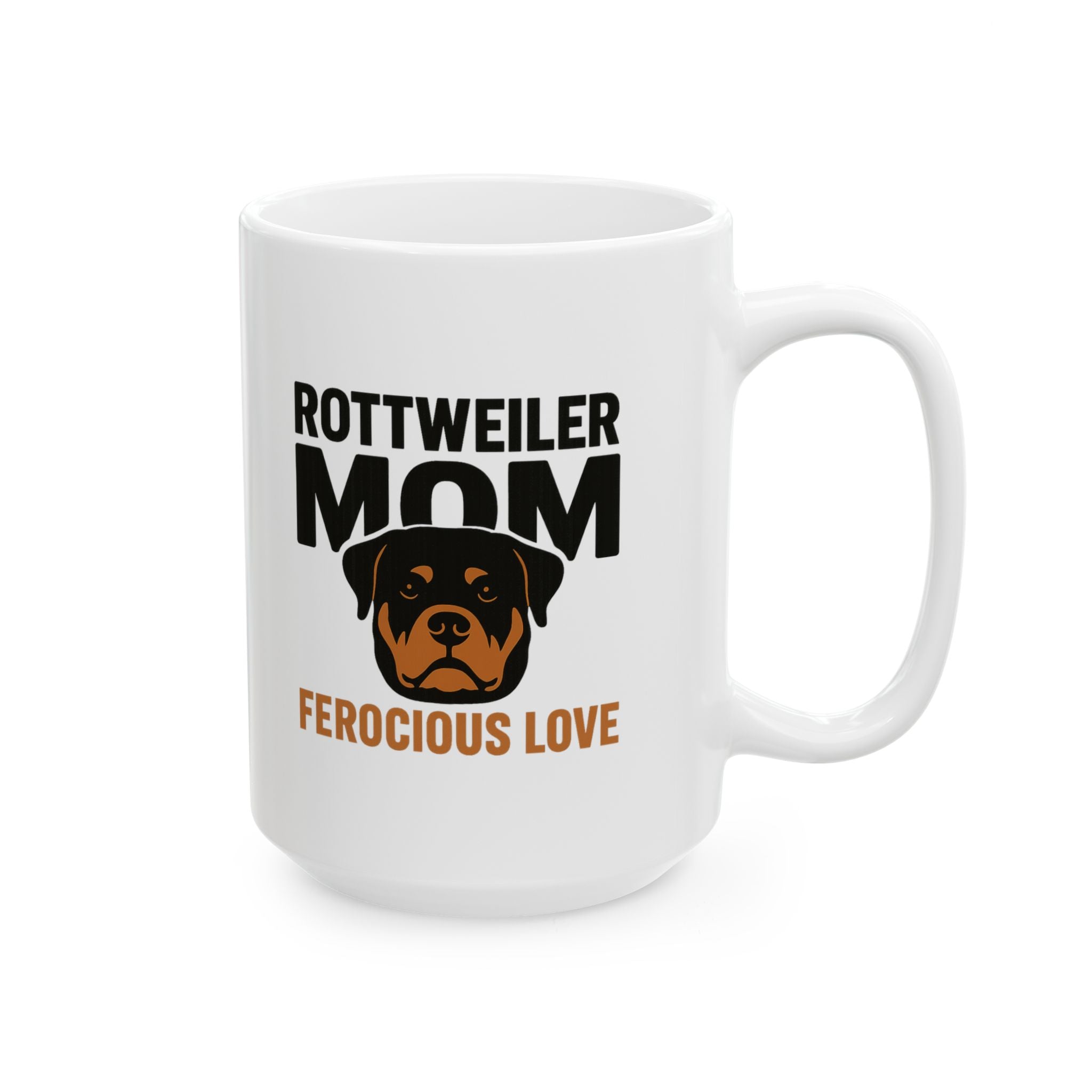 Rottweiler Mom Gentle Giant Ferocious Love Coffee Mug | Gift for Mom | Ceramic Mug