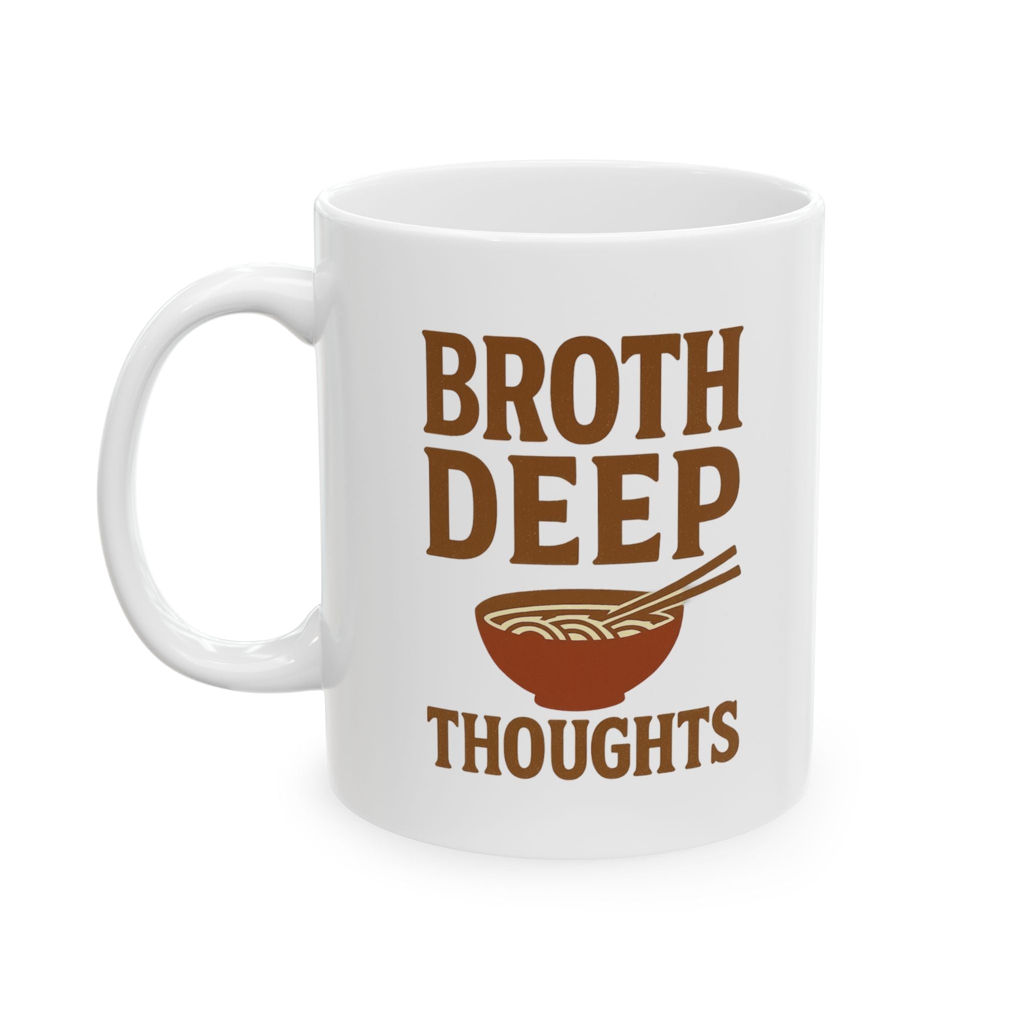 Ramen Noodle Philosopher Broth Deep Thoughts Coffee Mug | Unique Gift | Ceramic Mug