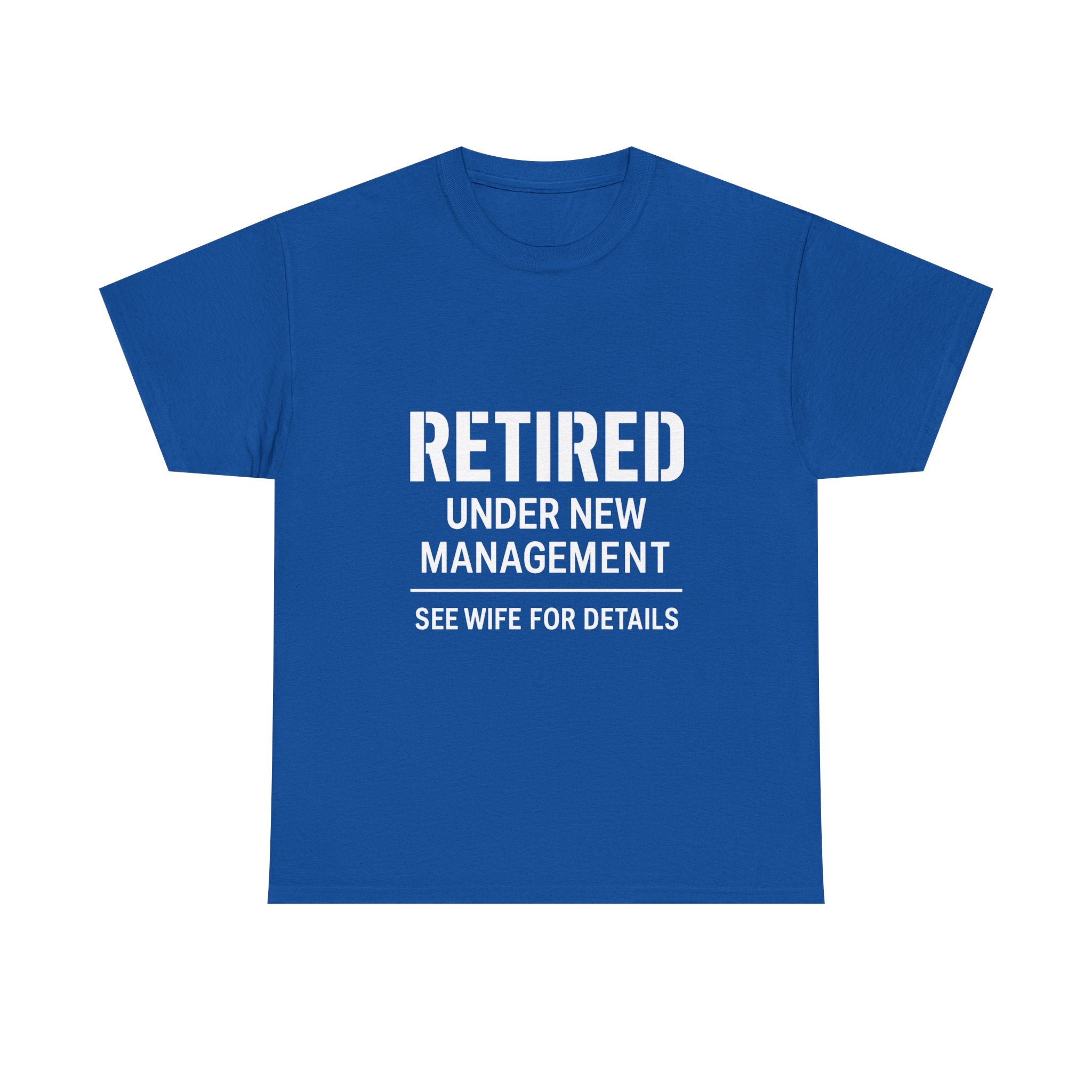 Retired Under New Management Wife T-Shirt | Unique Gift | Graphic Tee