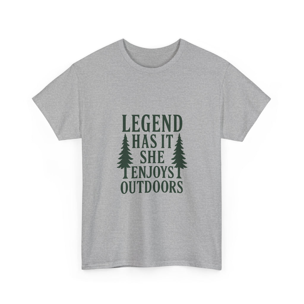 Legend Has It She Enjoys the Outdoors T-Shirt | Unique Gift | Graphic Tee