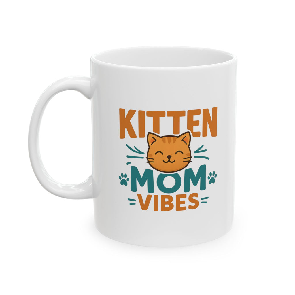 Kittens Make Everything Better Coffee Mug | Cat Lover Appreciation | Ceramic Mug