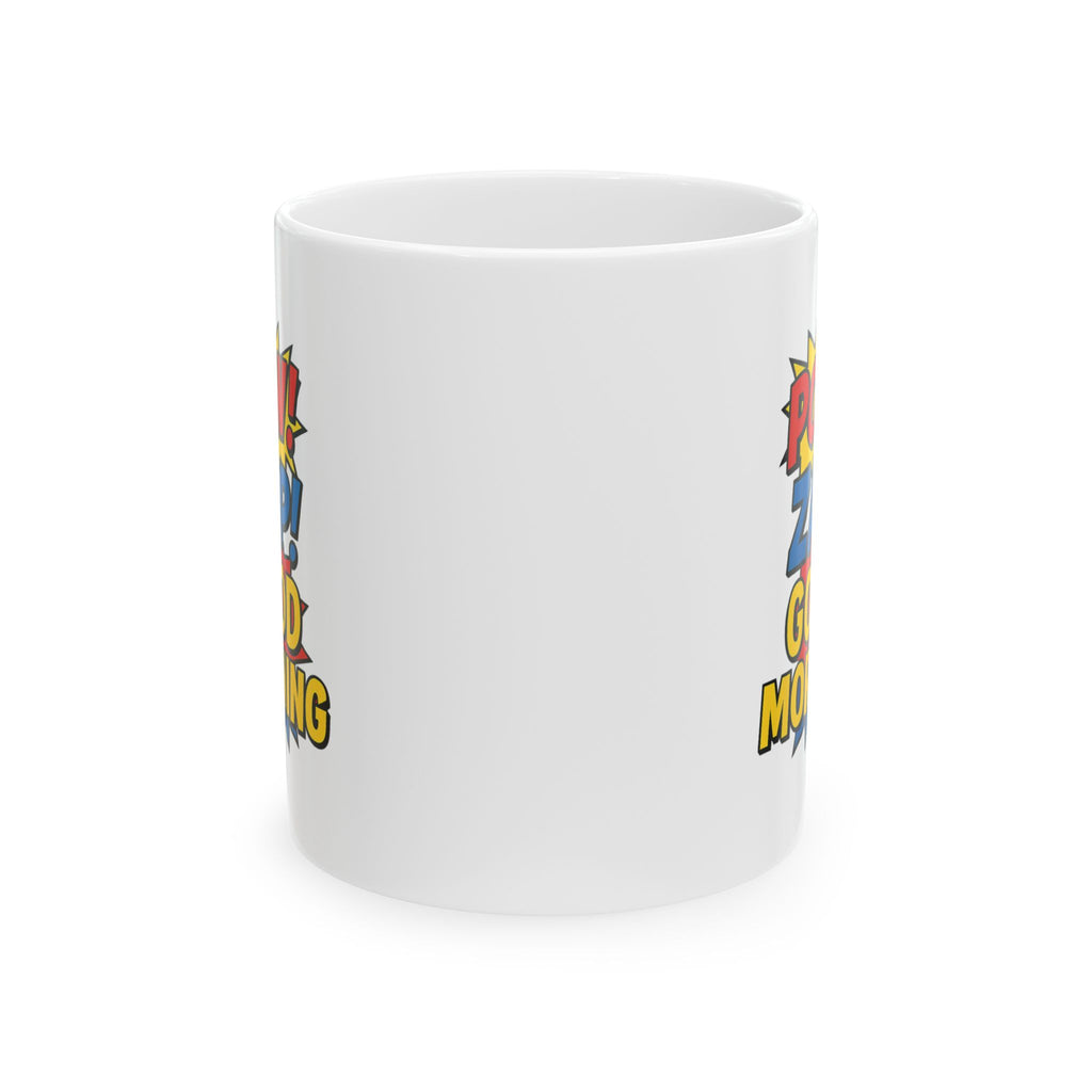 Comic Book Collector Pow Zap Good Morning Coffee Mug | Unique Gift | Ceramic Mug