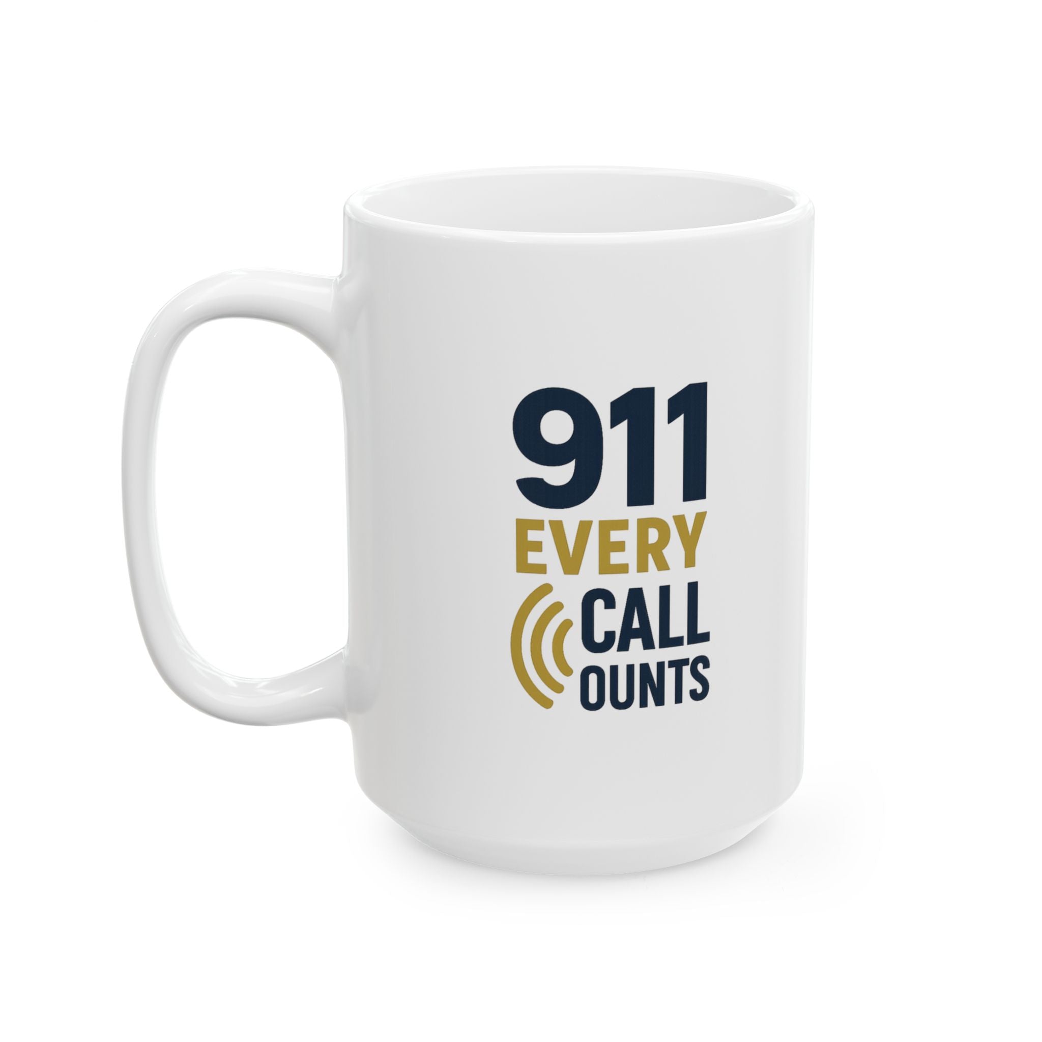Emergency Dispatcher 911 Every Call Counts Coffee Mug | Unique Gift | Ceramic Mug