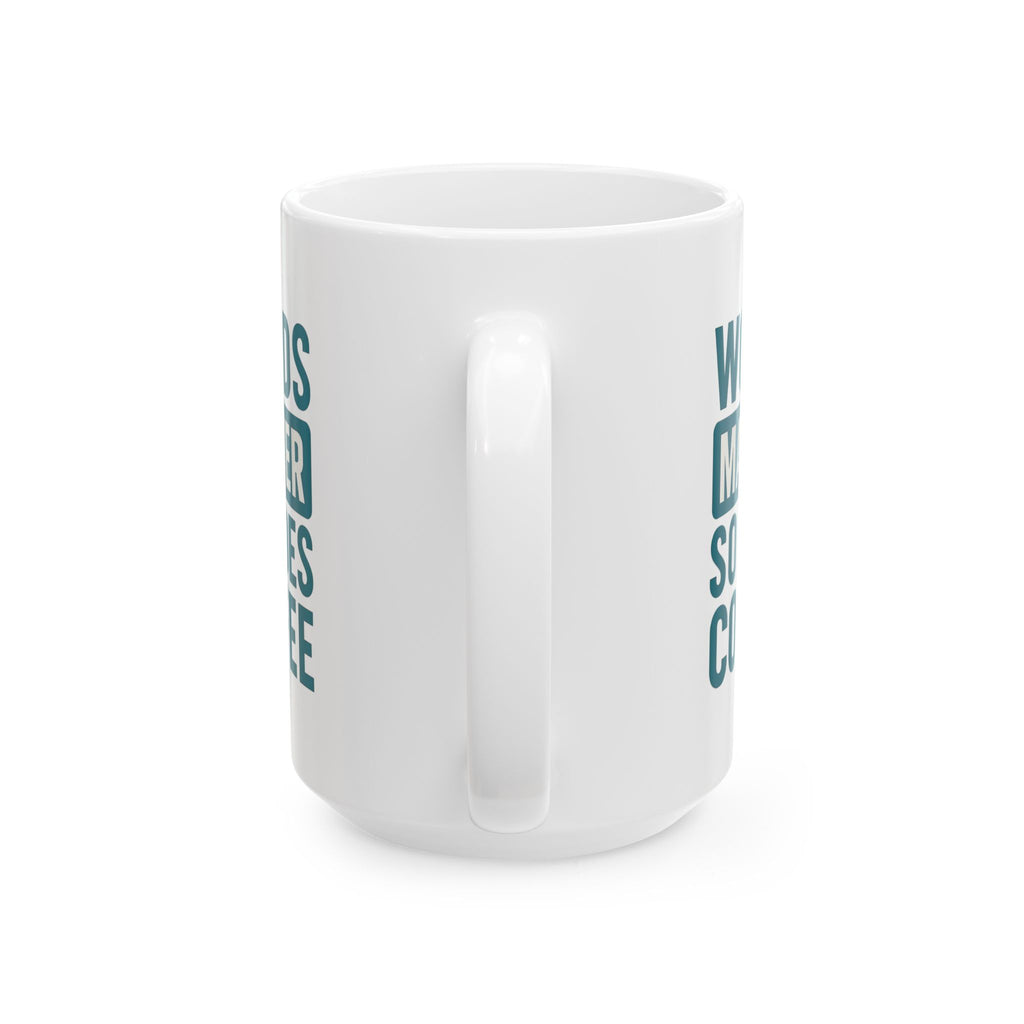 Speech Therapist Words Matter So Does Coffee Coffee Mug | Coffee Lover Gift | Ceramic Mug