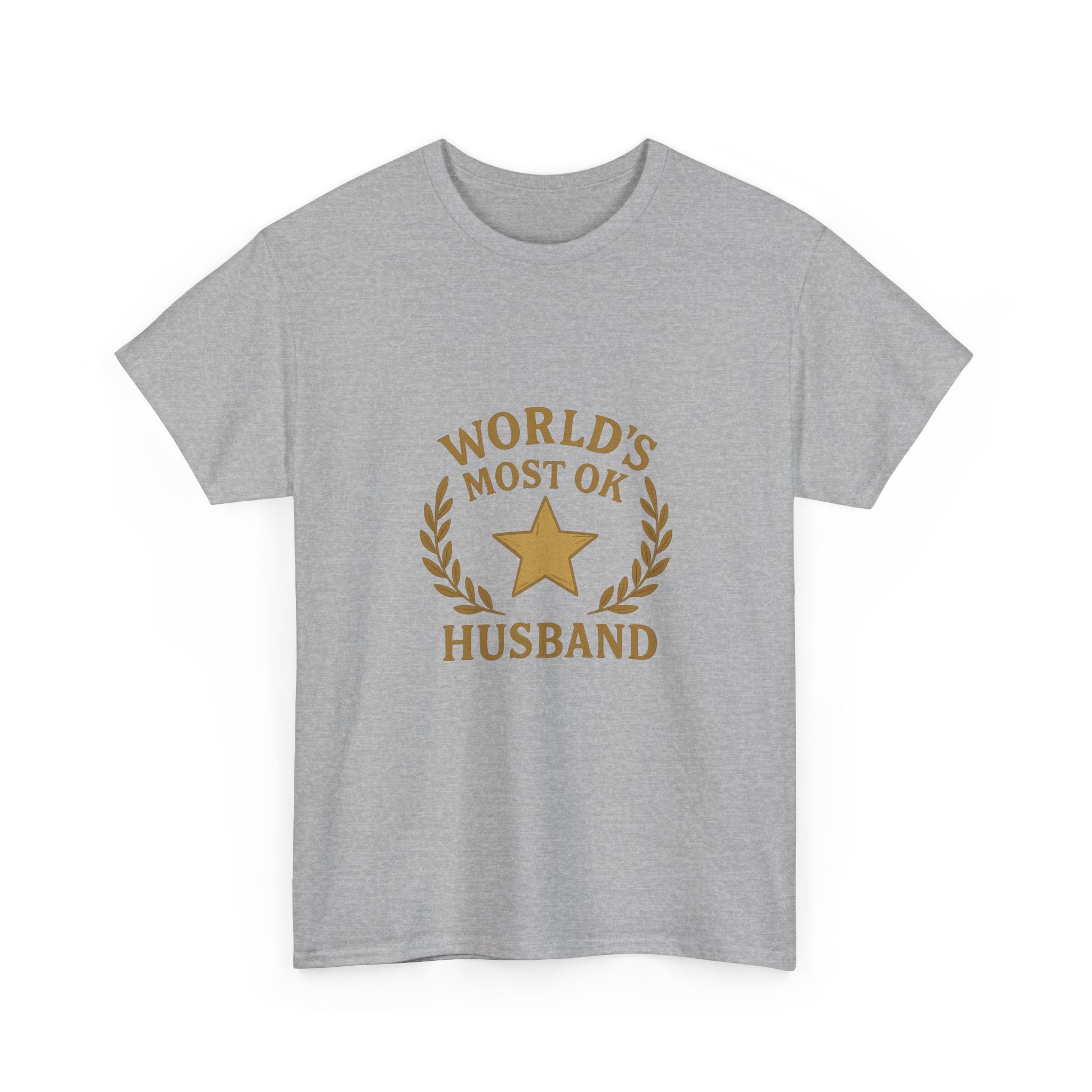 Worlds Most OK Husband T-Shirt | Unique Gift | Graphic Tee
