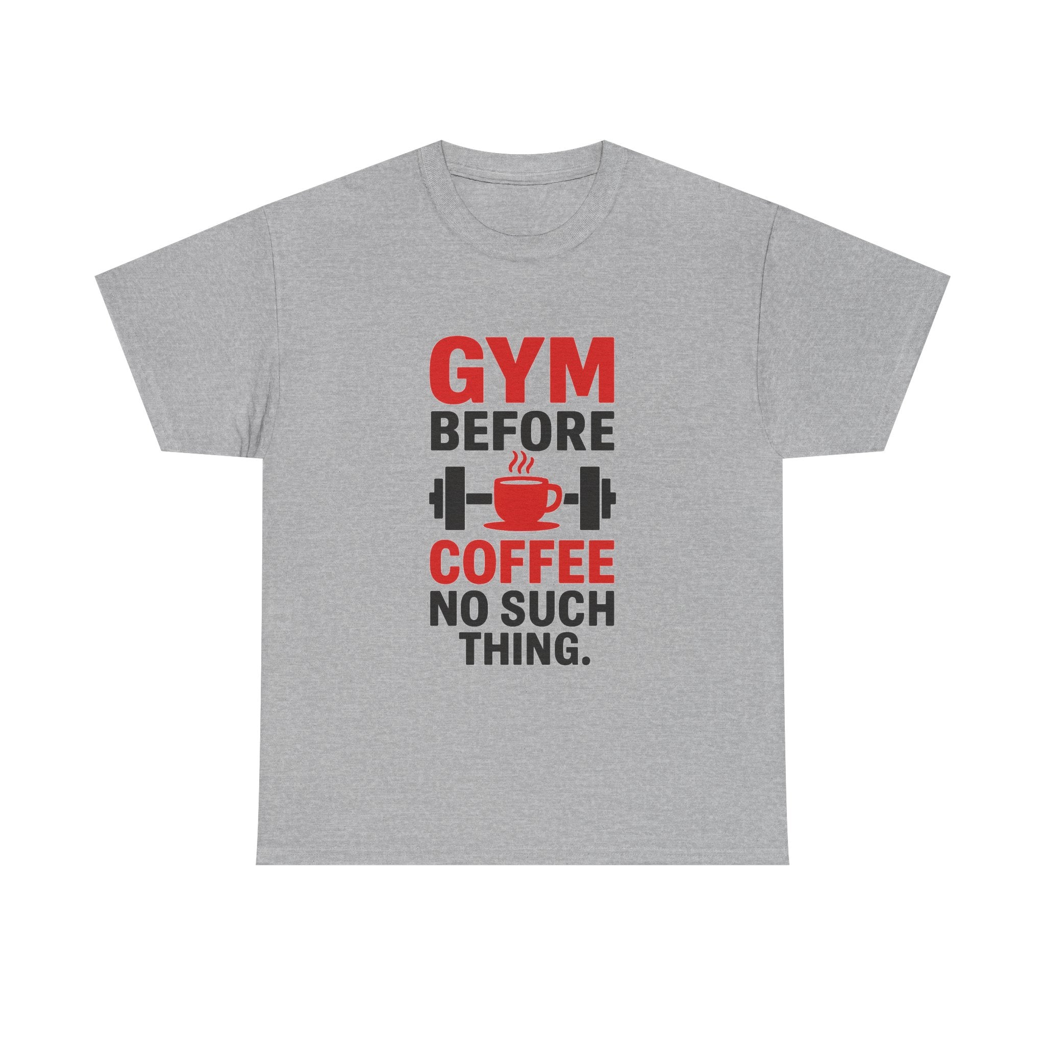 Gym Before Coffee No Such Thing T-Shirt | Coffee Lover Gift | Graphic Tee