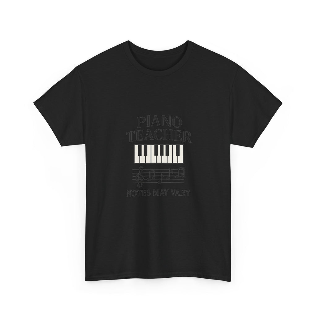 Piano Teacher Notes May Vary T-Shirt