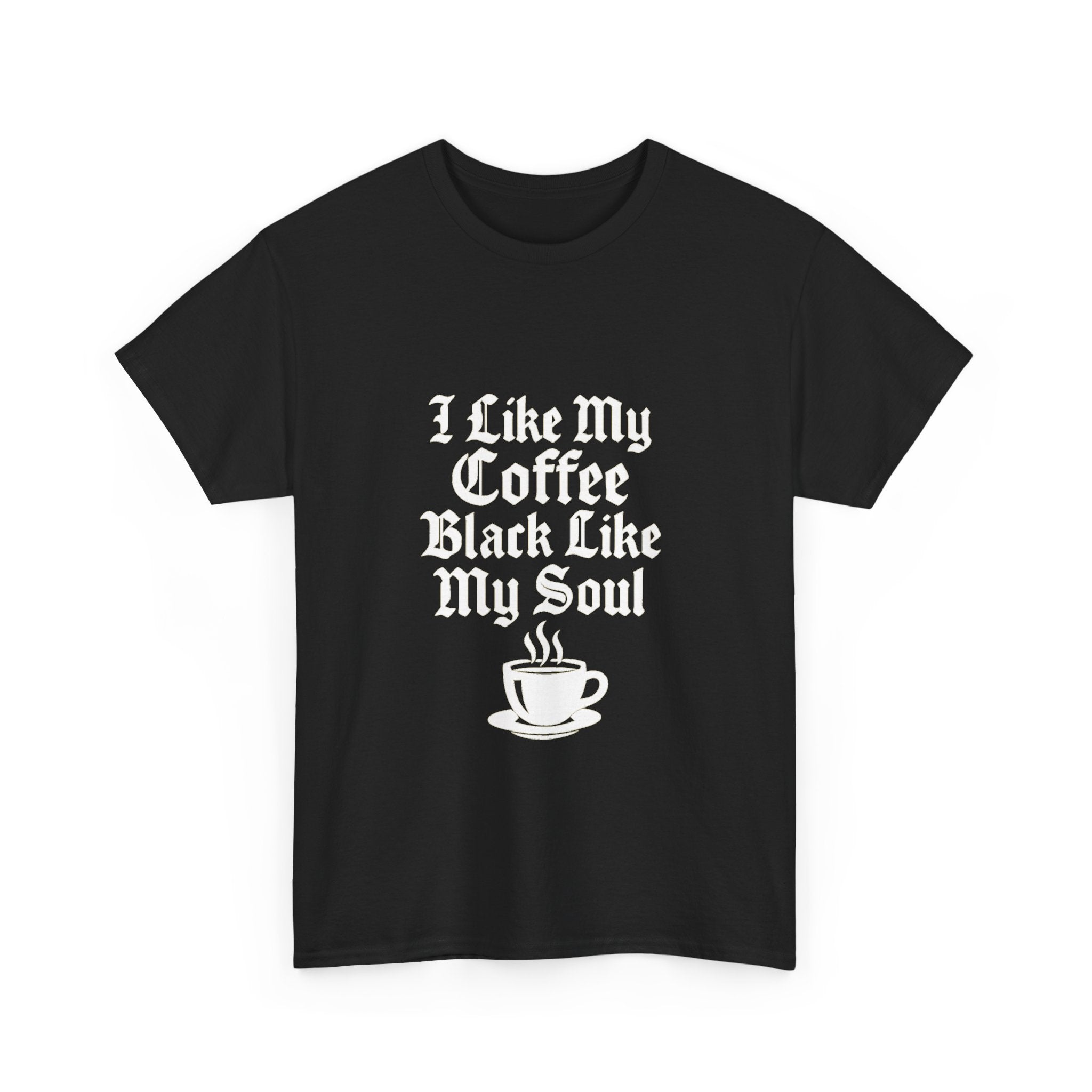 I Like My Coffee Black Like My Soul Funny T-Shirt | Coffee Lover Gift | Graphic Tee