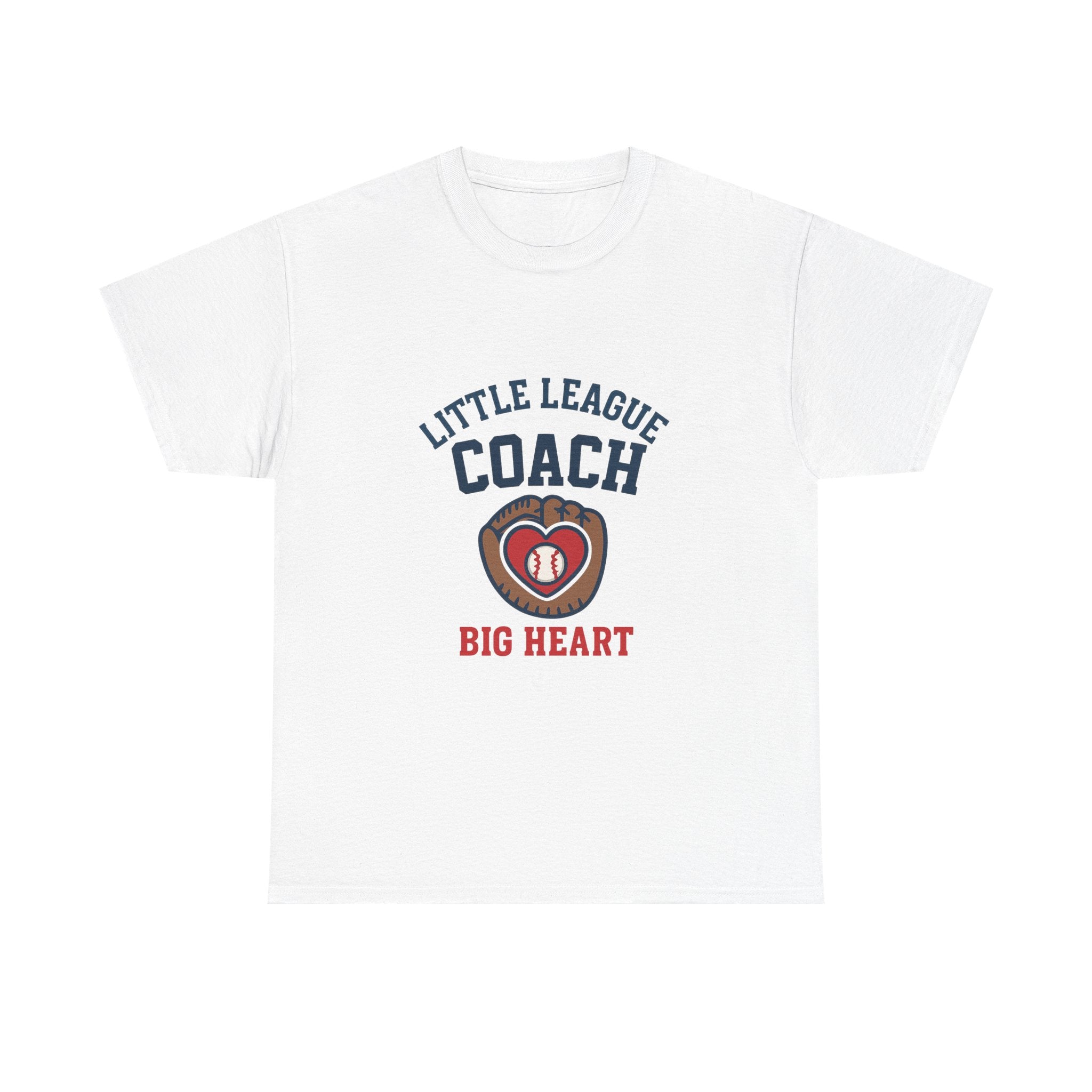 Little League Coach Big Heart T-Shirt | Unique Gift | Graphic Tee