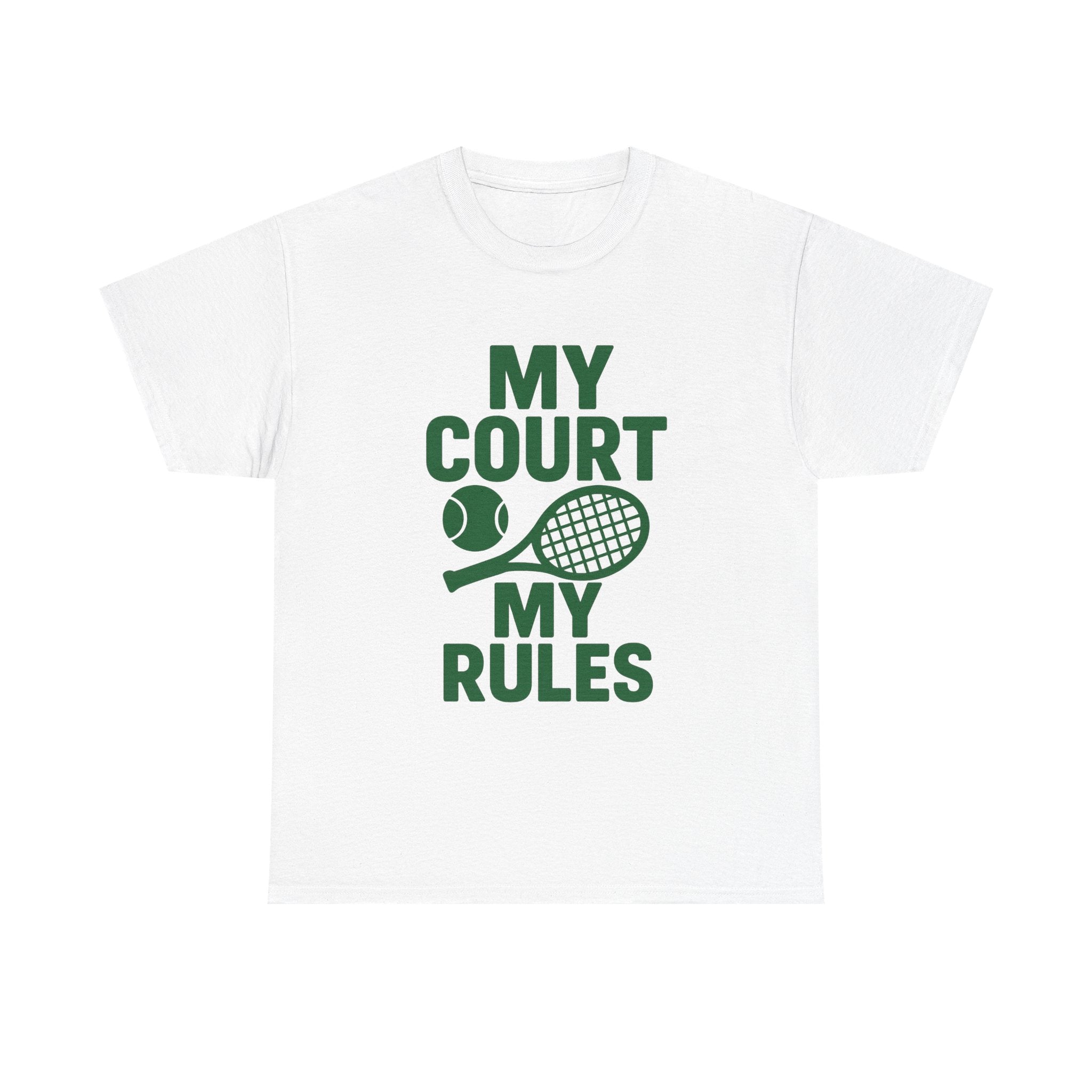 Tennis Player My Court My Rules T-Shirt | Unique Gift | Graphic Tee