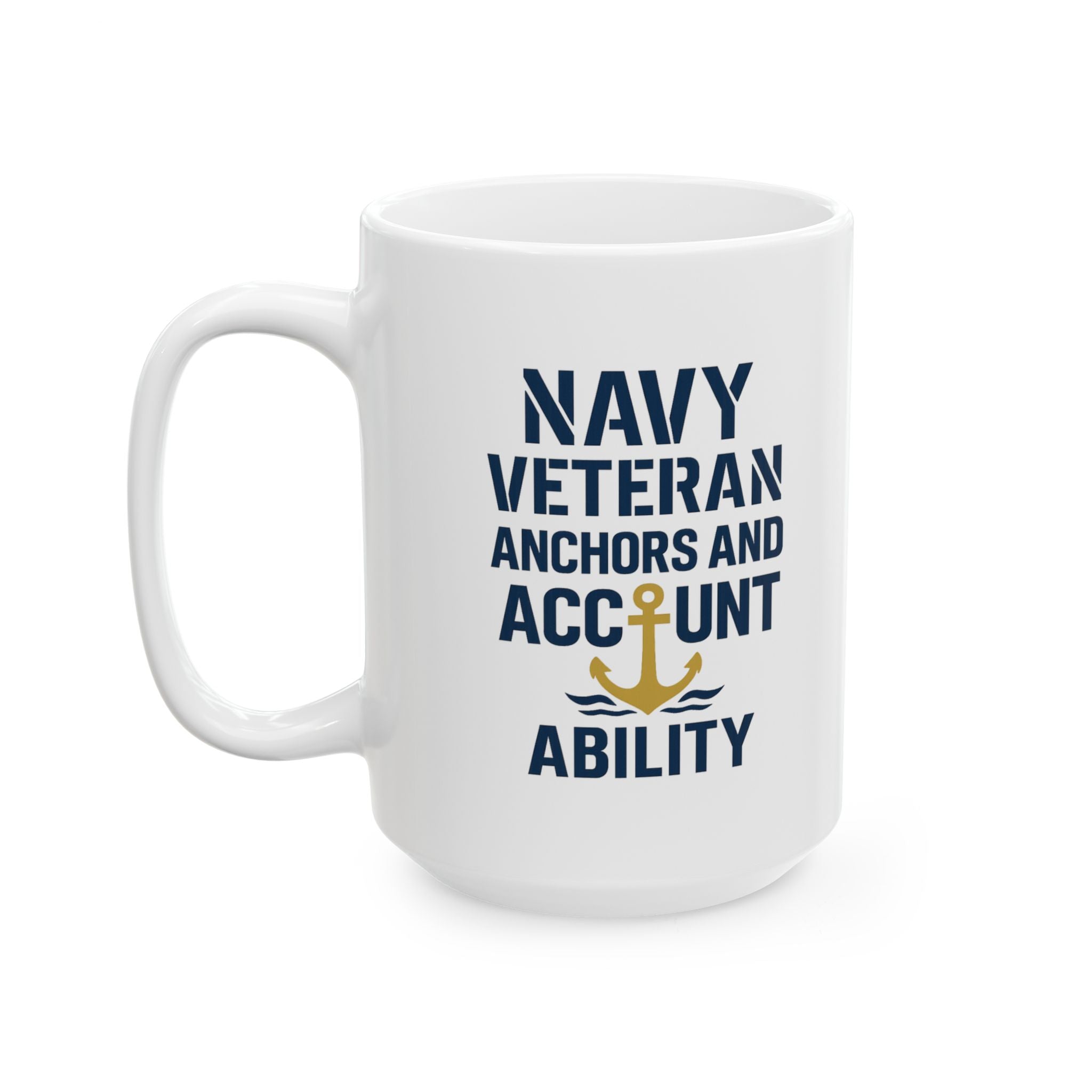 Proud Navy Veteran Anchors And Accountability Coffee Mug | Veteran Gift | Ceramic Mug