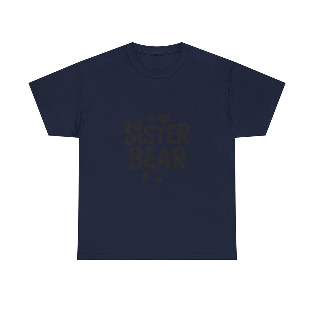Sister Bear Proud Sister T-Shirt | Unique Gift | Graphic Tee
