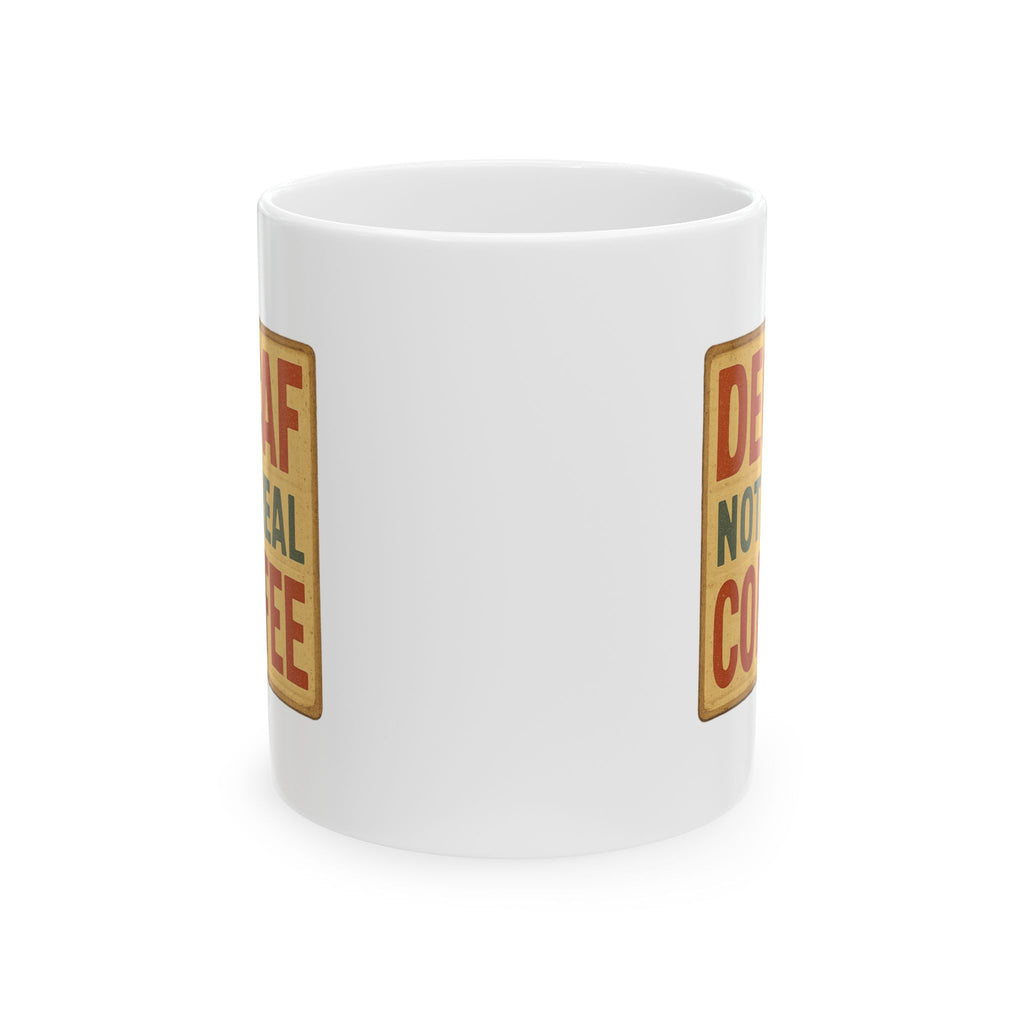 Decaf Is Just Dirty Dishwater Coffee Mug | Funny Anti Decaf Gift | Ceramic Mug